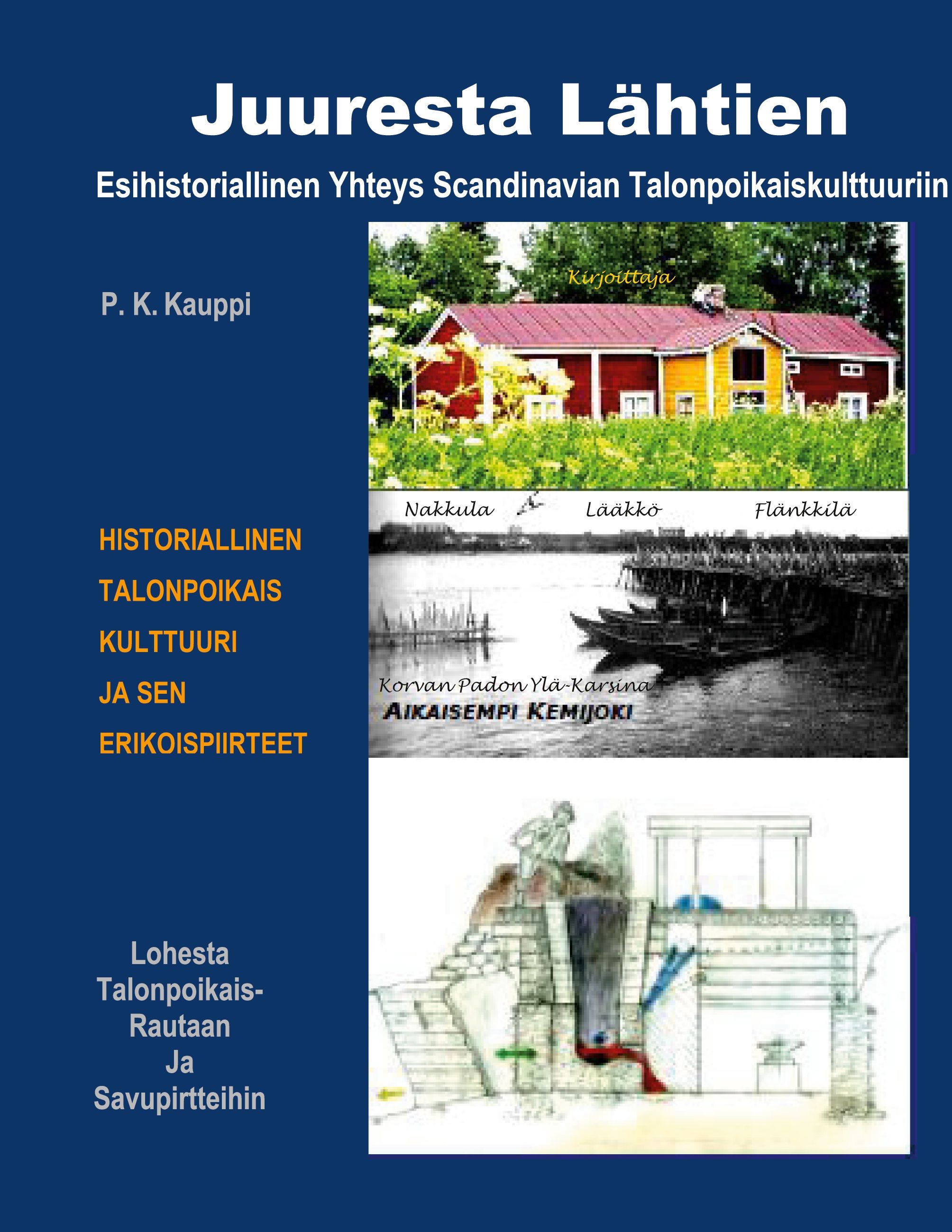 P. K. Kauppi : Juuresta Lähtien