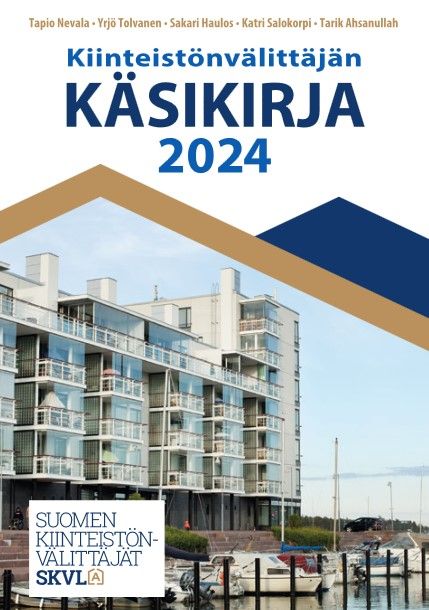 Tapio Nevala & Yrjö Tolvanen & Sakari Haulos & Katri Salokorpi & Tarik Aksanullah : Kiinteistönvälittäjän käsikirja 2024