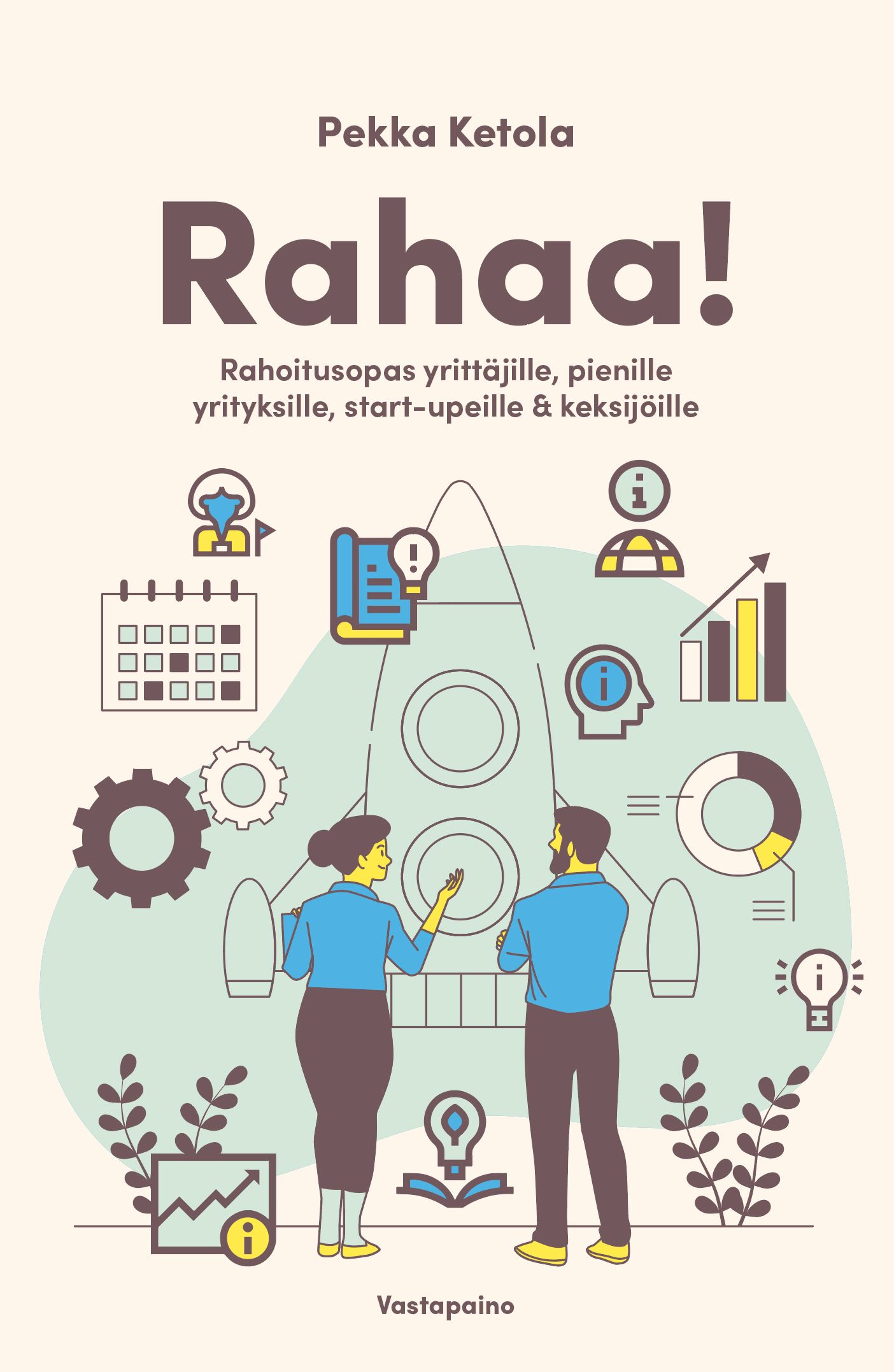 Pekka Ketola : Rahaa!