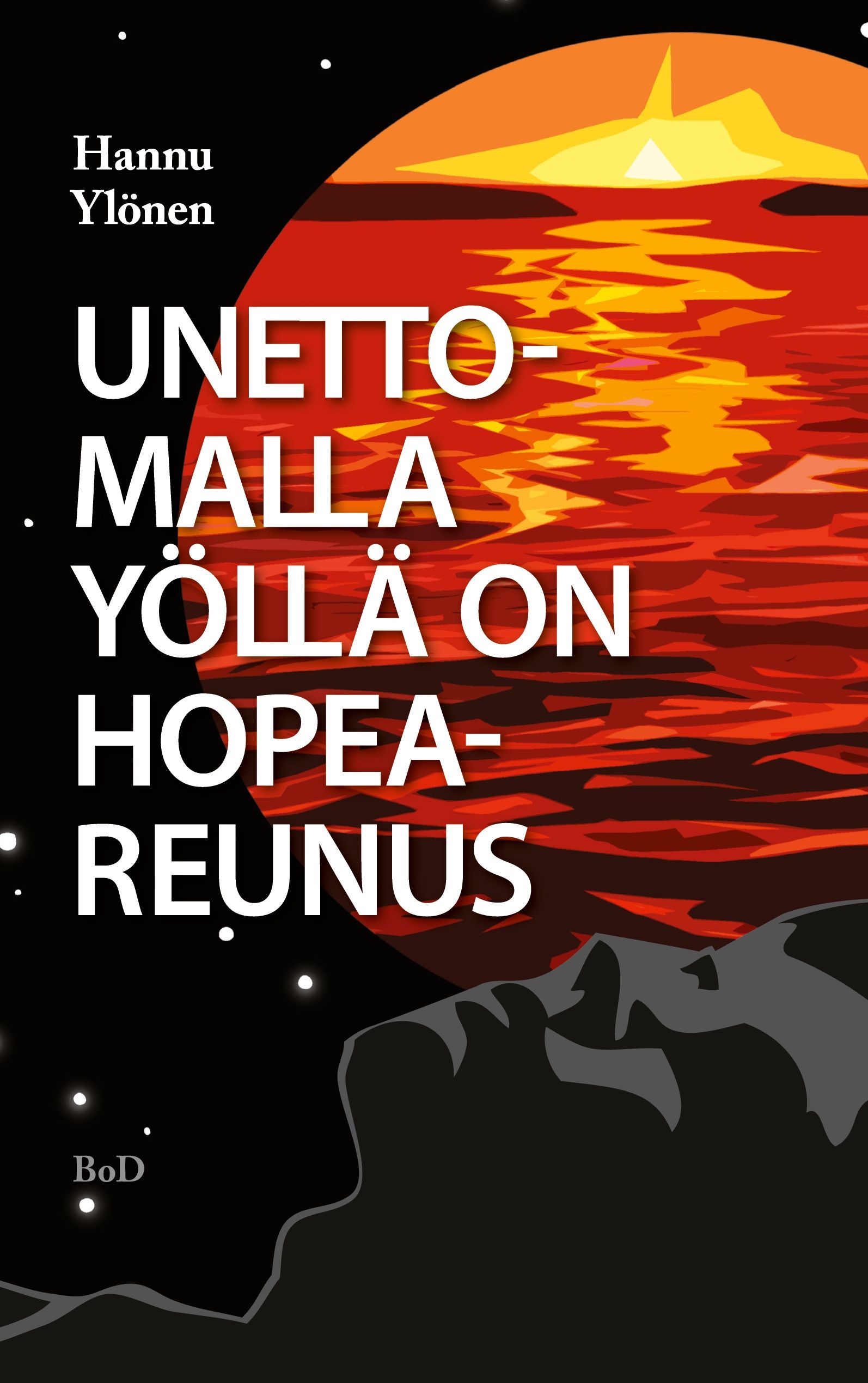 Hannu Ylönen : Unettomalla yöllä on hopeareunus