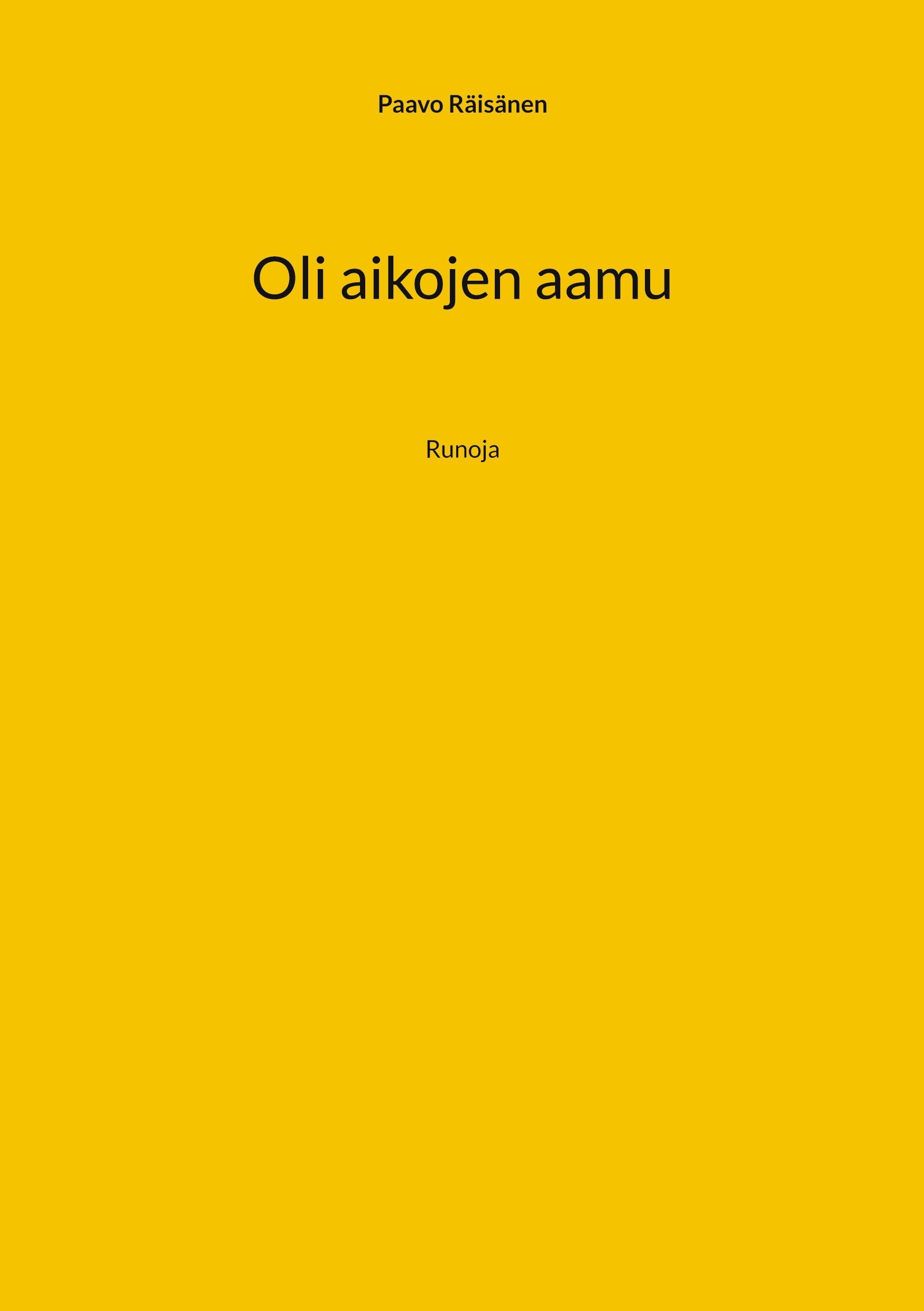 Paavo Räisänen : Oli aikojen aamu