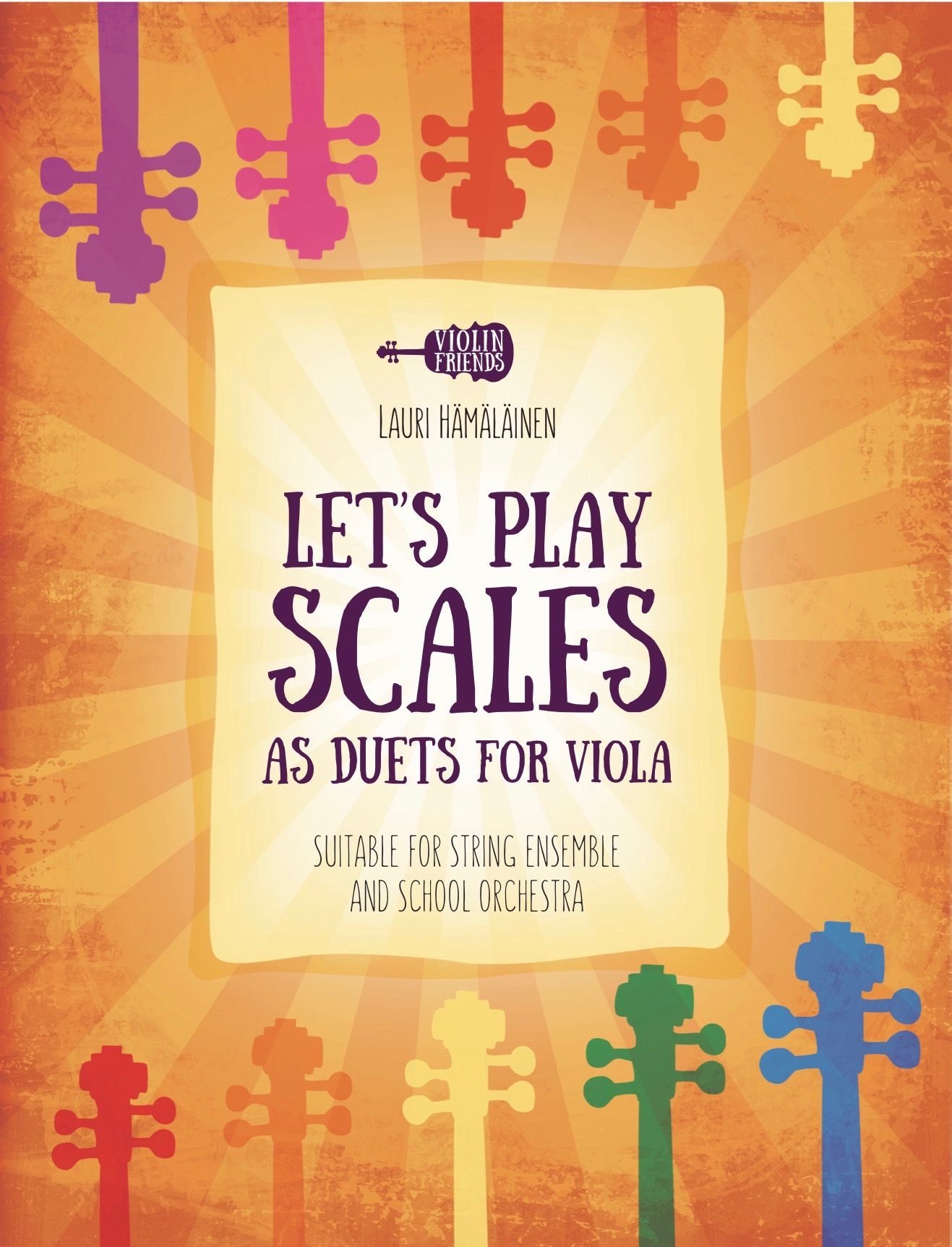 Lauri Hämäläinen : Let's Play Scales and Duets for Viola