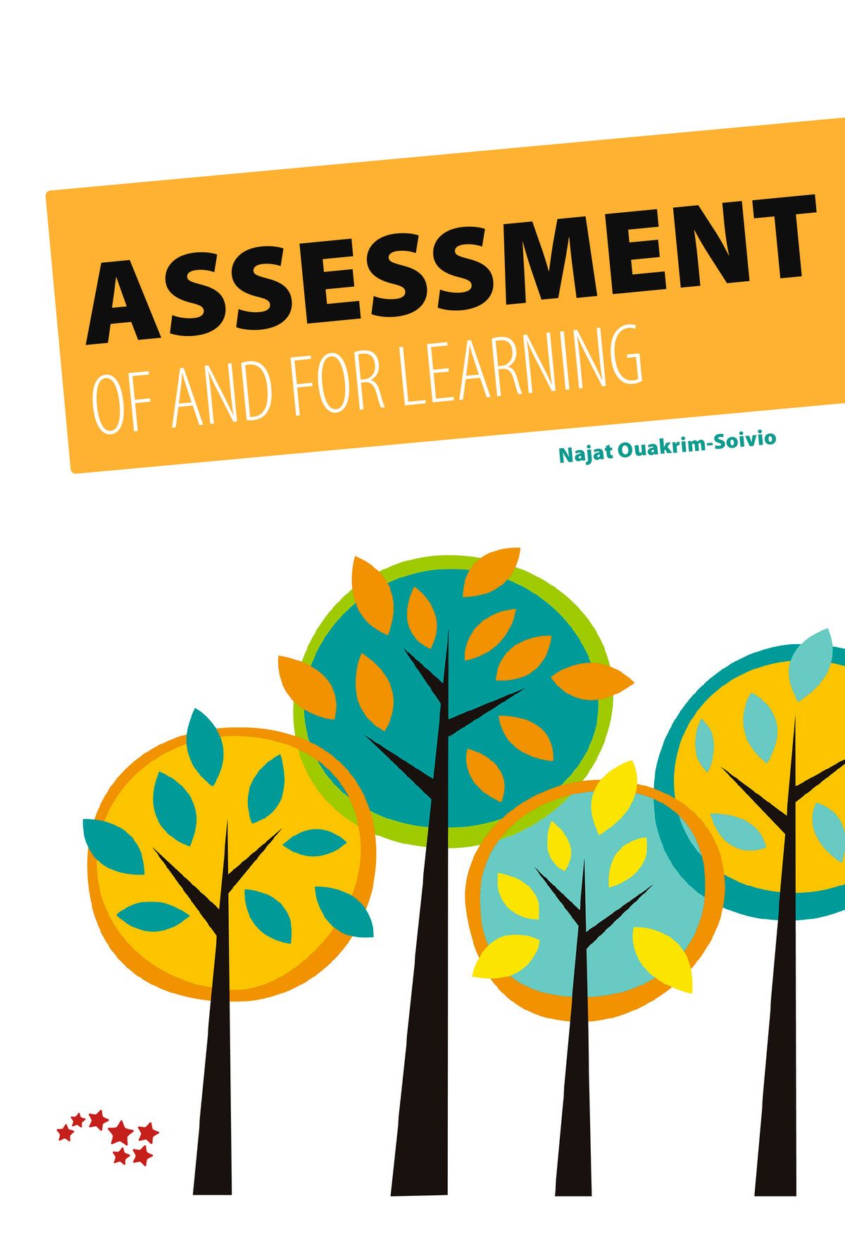Najat Ouakrim-Soivio : Assessment of and for Learning