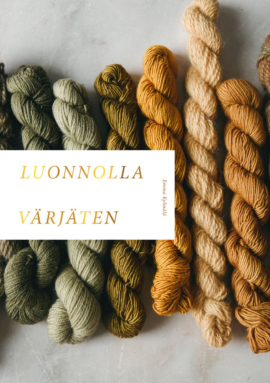 Emma Kylmälä : Luonnolla värjäten