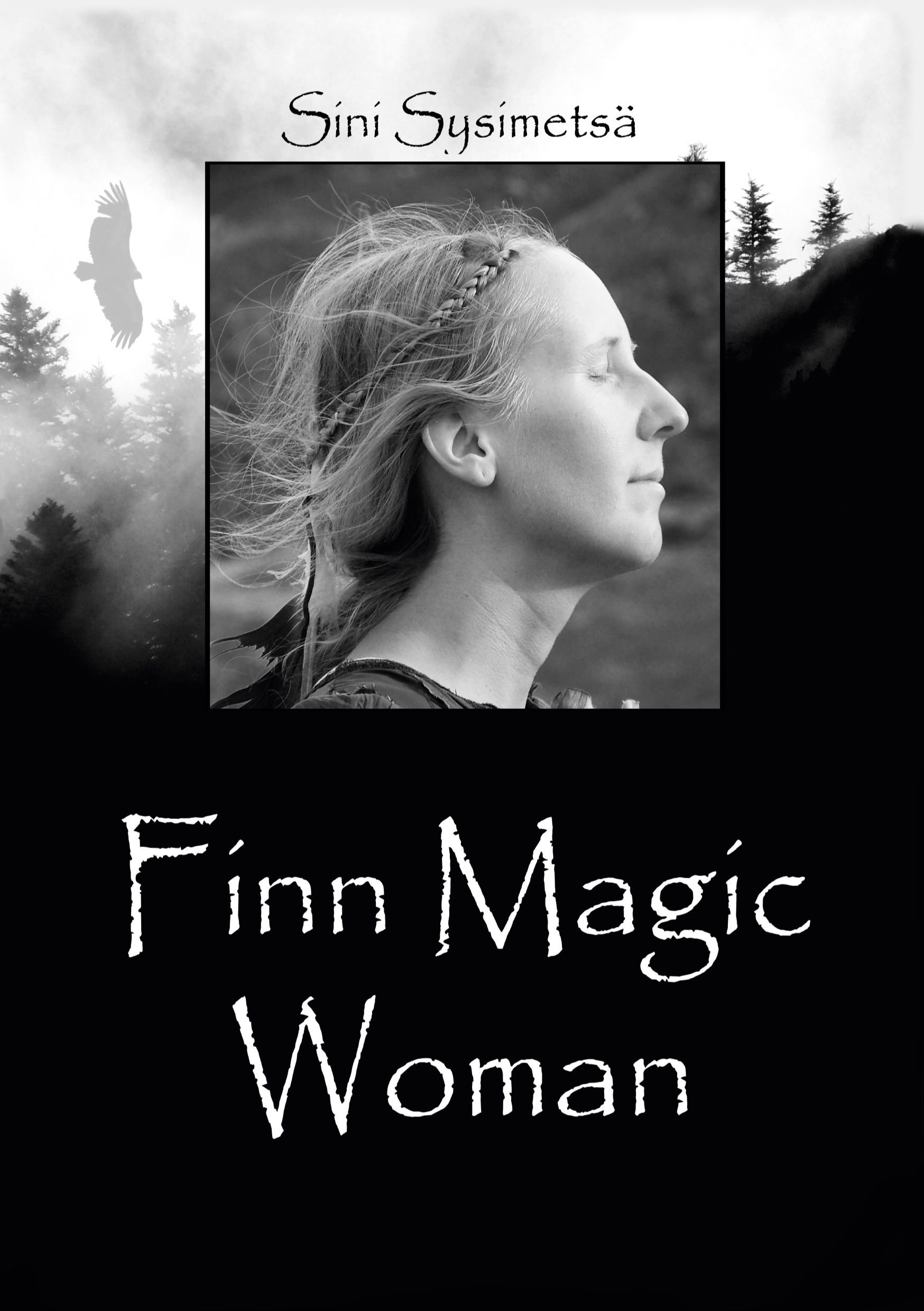 Sini Sysimetsä : Finn Magic Woman