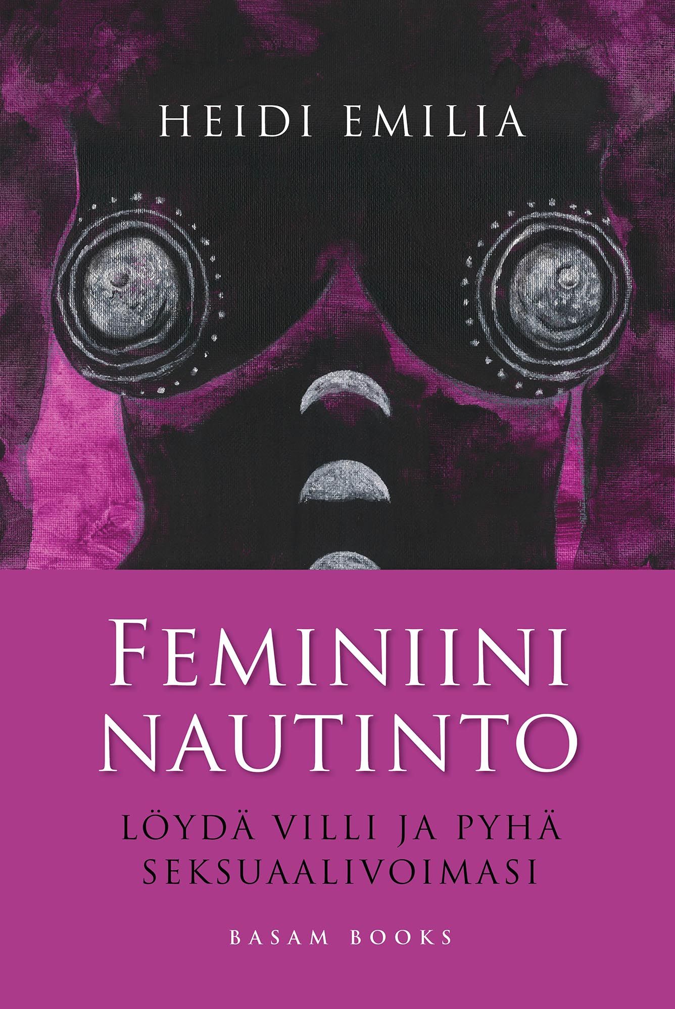 Heidi Harju : Feminiini nautinto