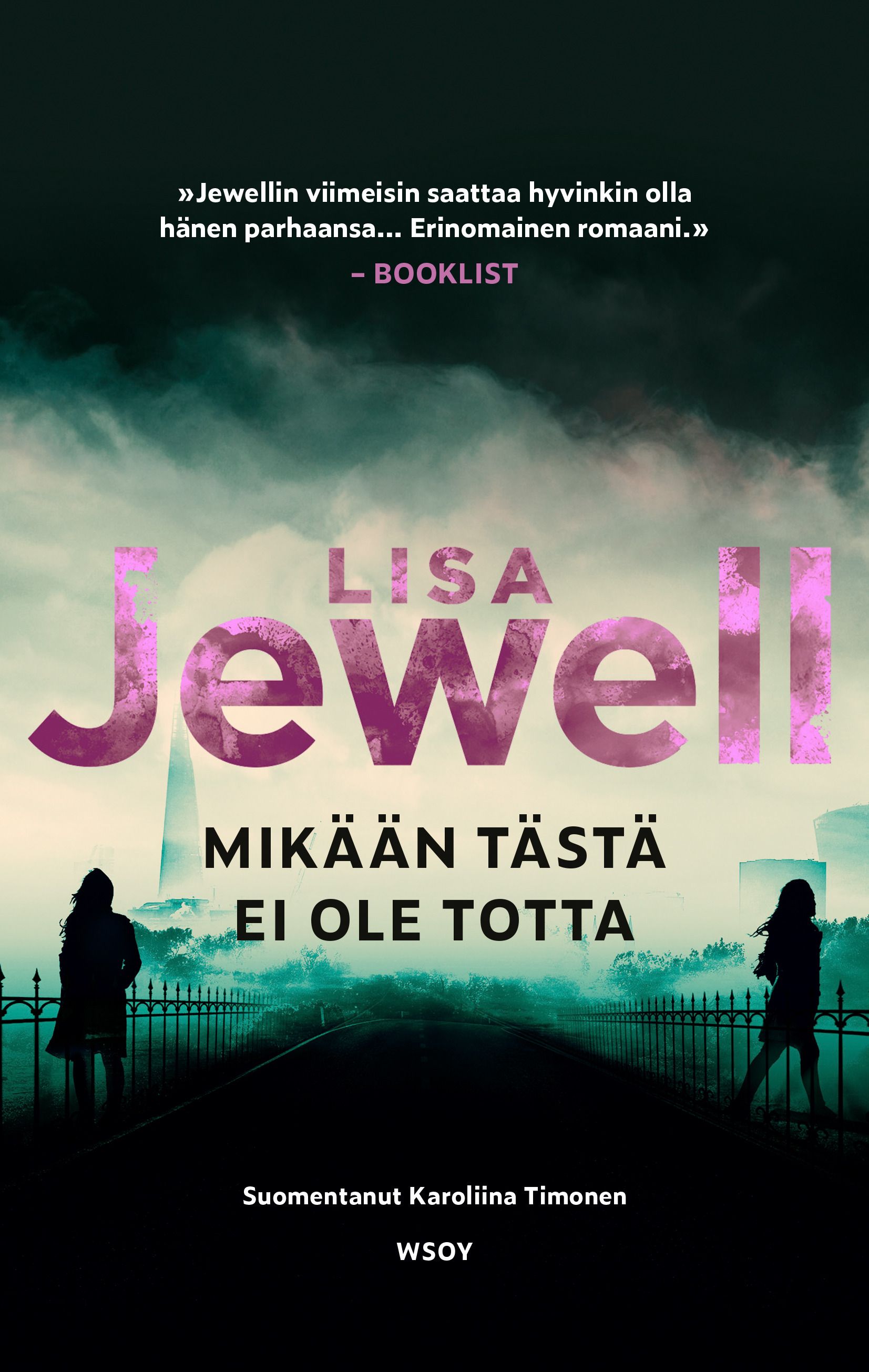 Lisa Jewell : Mikään tästä ei ole totta