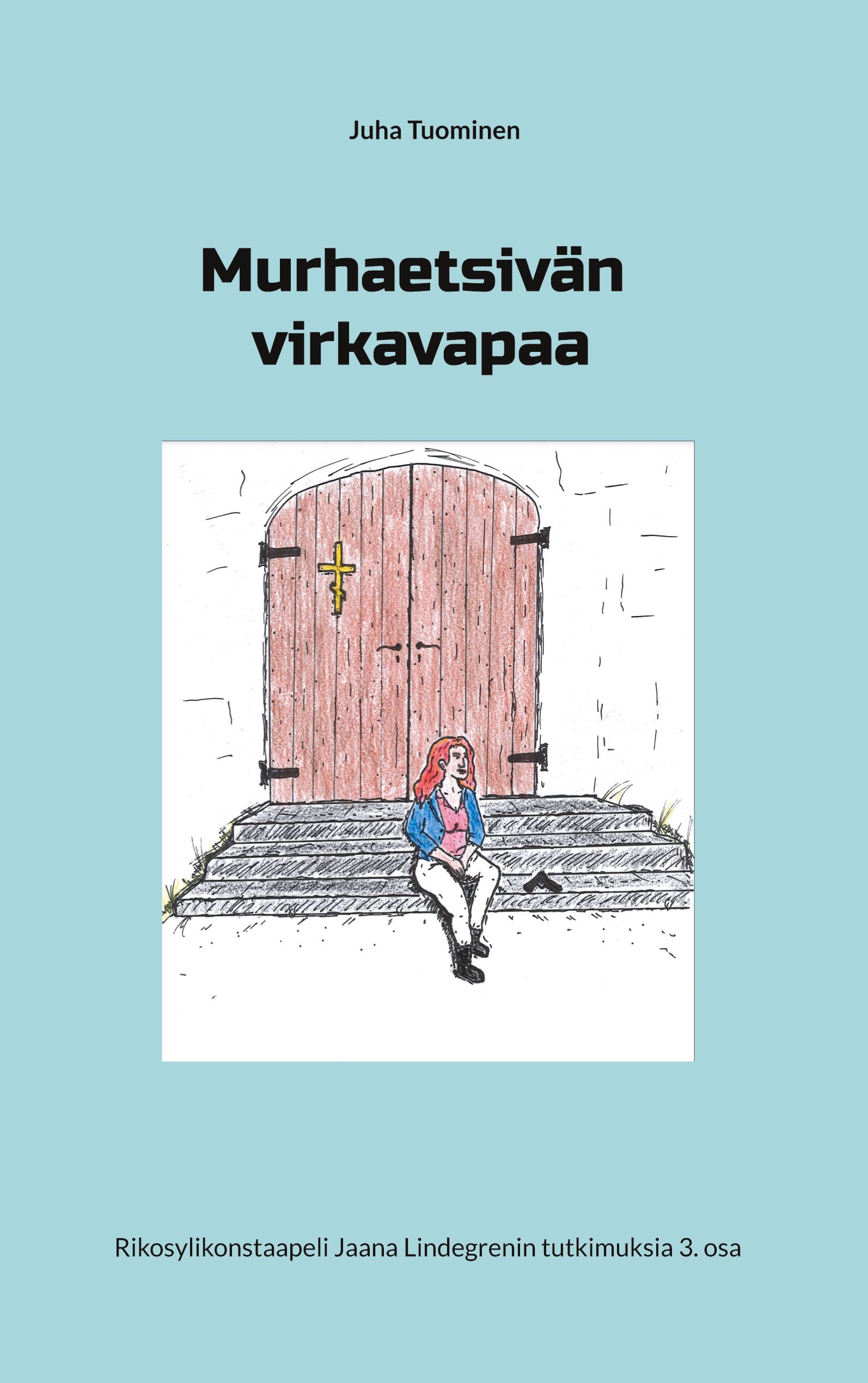 Juha Tuominen : Murhaetsivän virkavapaa