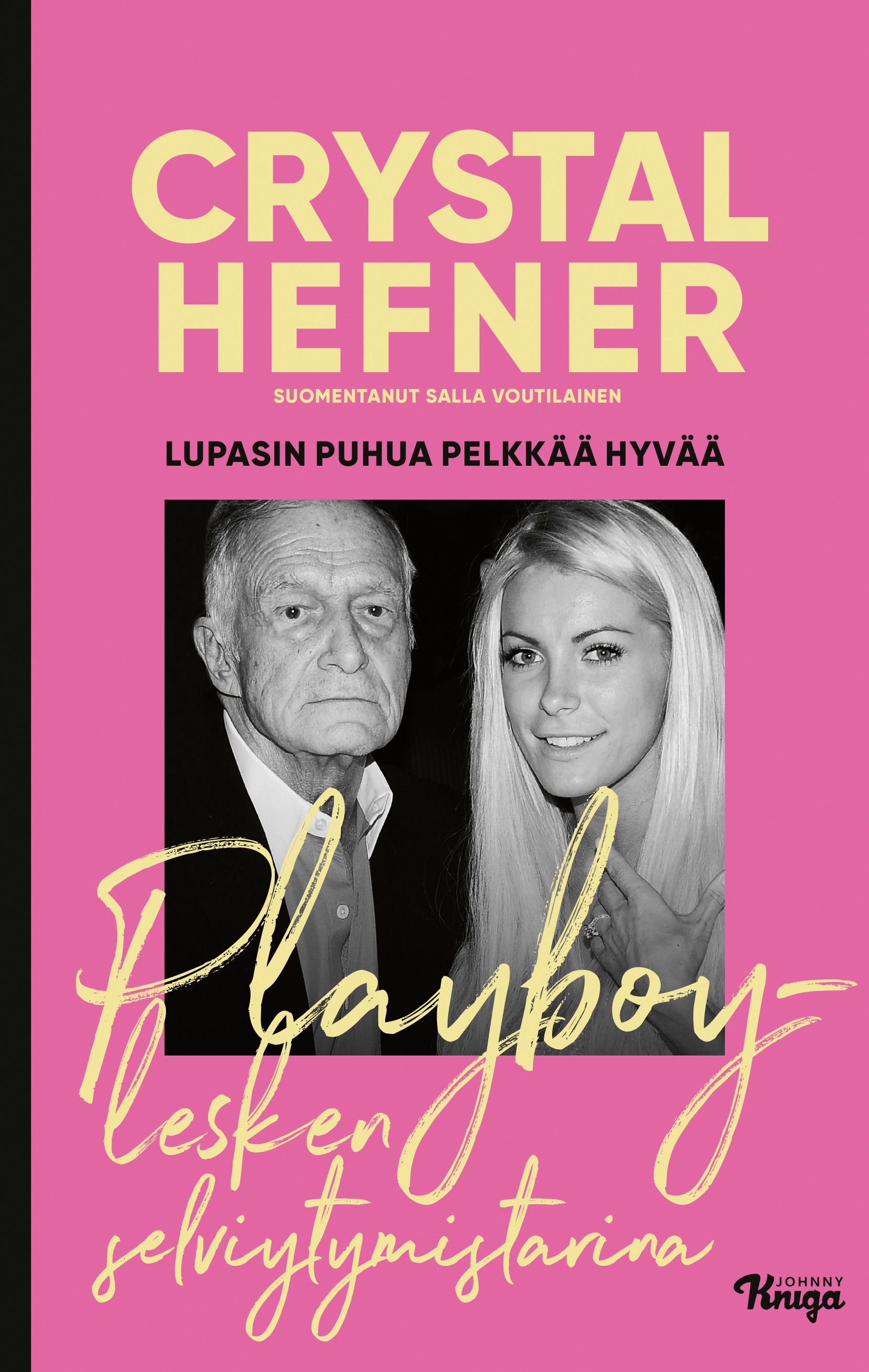 Crystal Hefner : Lupasin puhua pelkkää hyvää