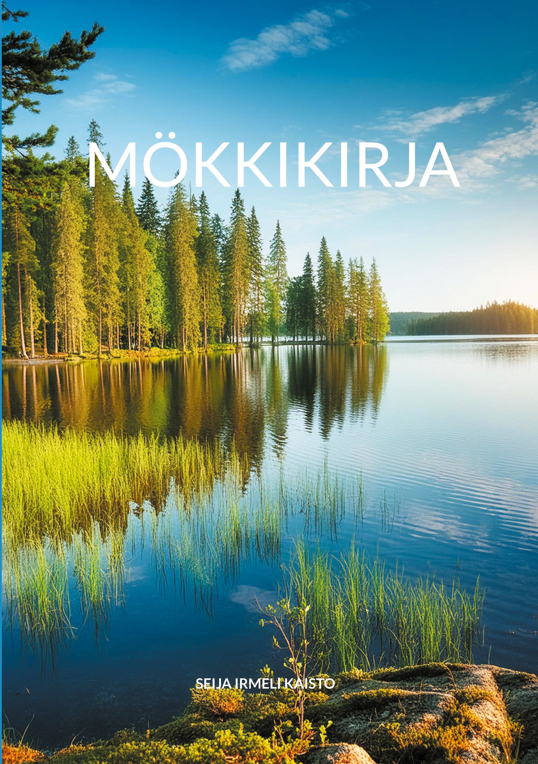 Seija Irmeli Kaisto : Mökkikirja