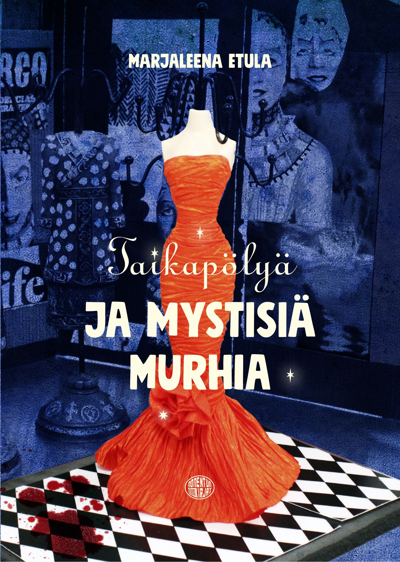 Marjaleena Etula : Taikapölyä ja mystisiä murhia