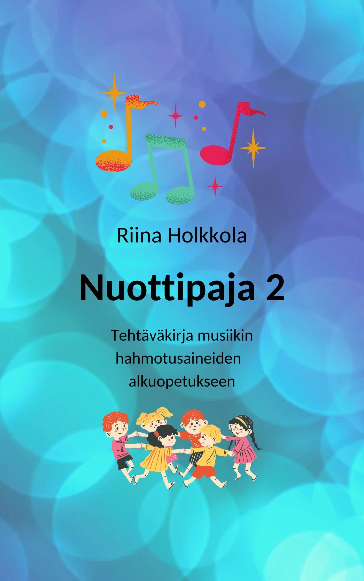 Riina Holkkola : Nuottipaja 2