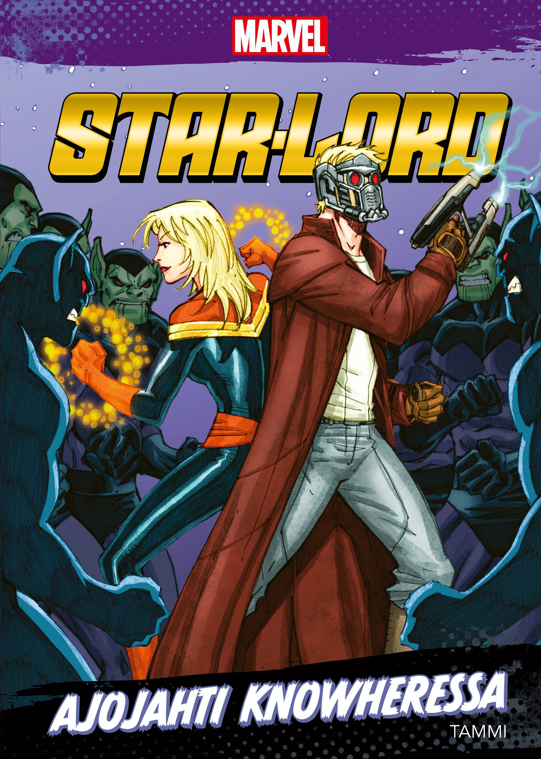  & Chris Wyatt : Marvel. Star-Lord. Ajojahti Knowheressa