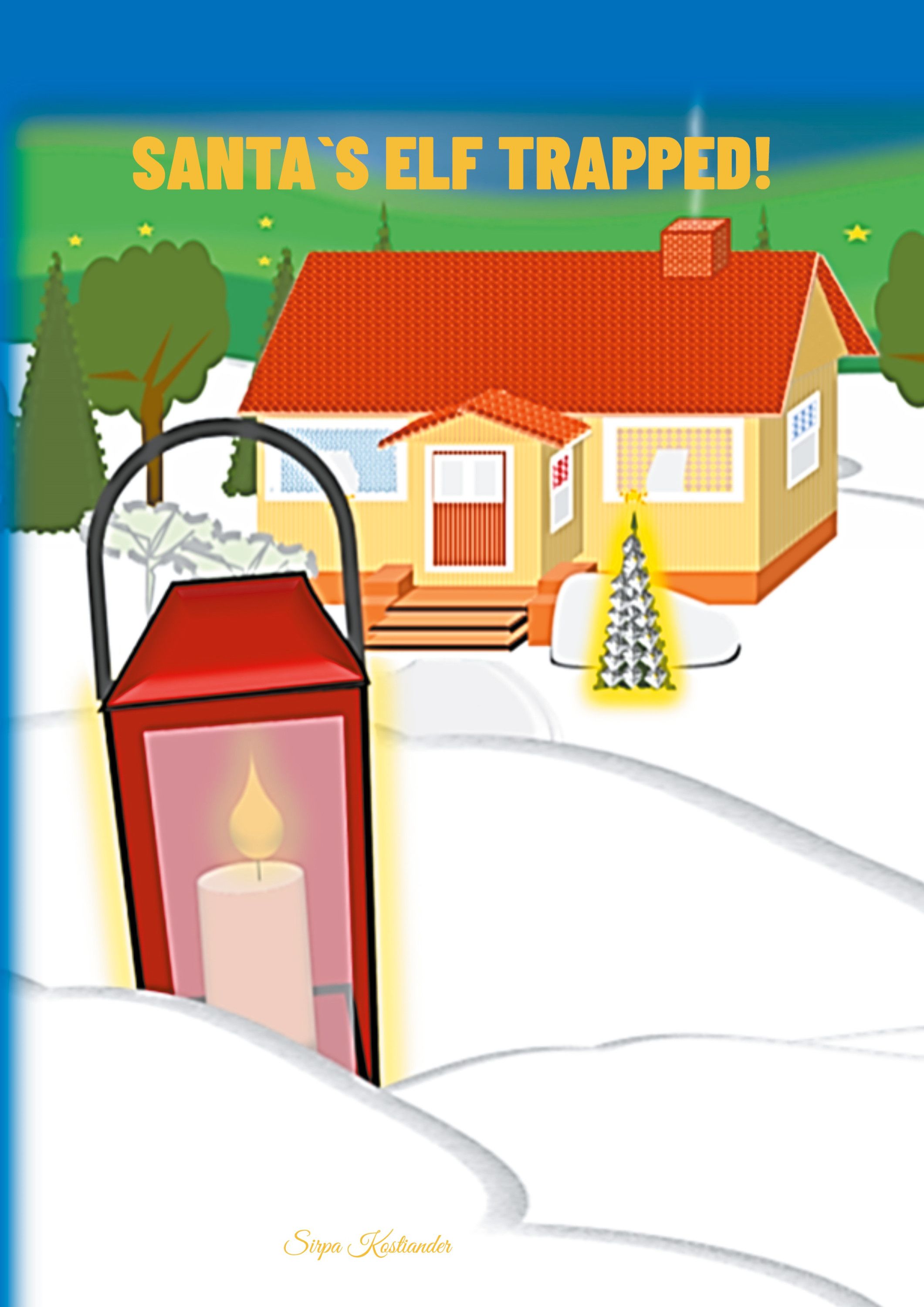 Sirpa Kostiander : Santa`s elf trapped!