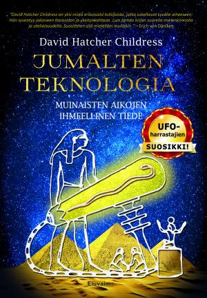 David Hatcher Childress : Jumalten teknologia