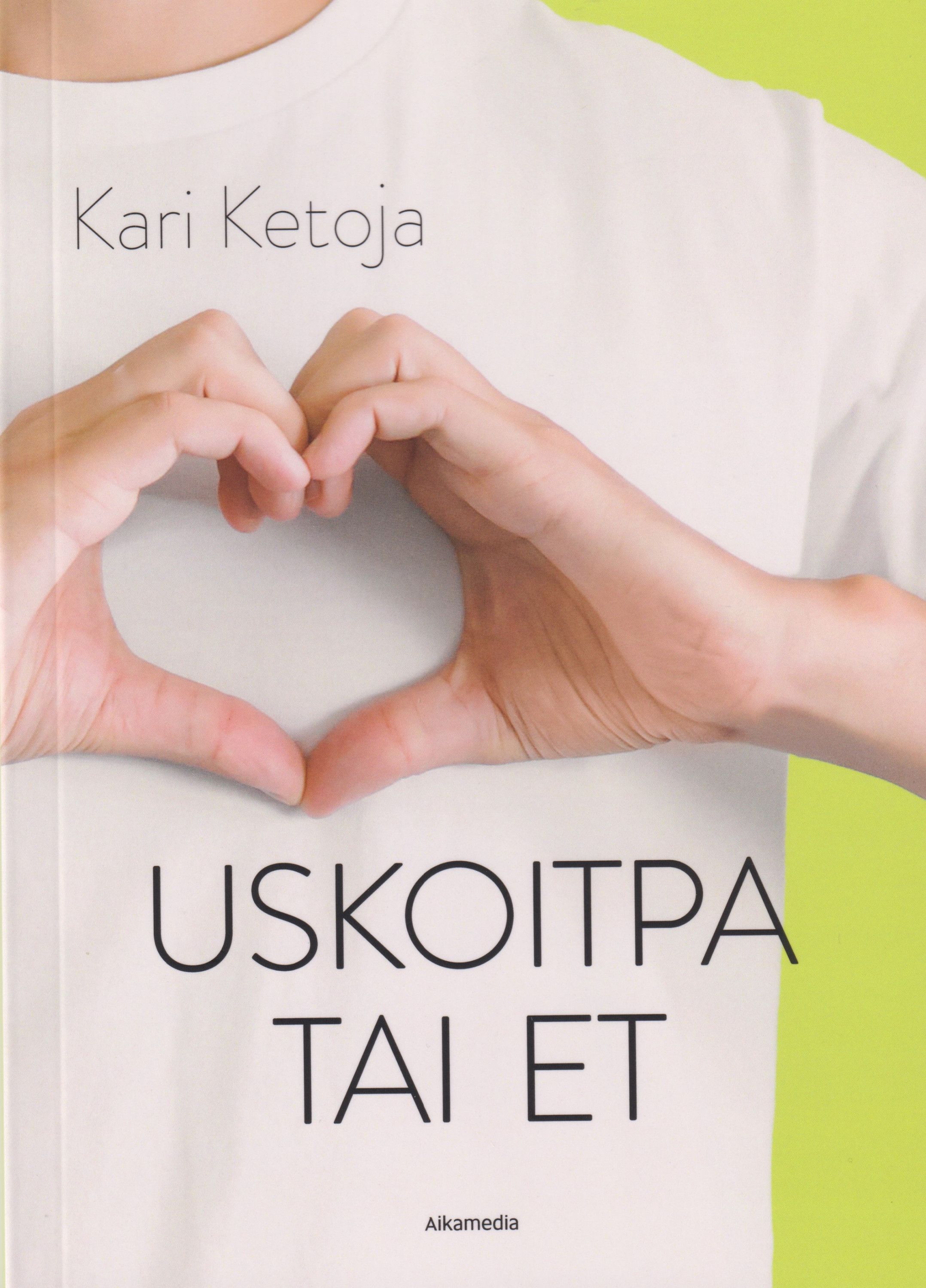 Kirjailijan Kari Ketoja käytetty teos Uskoitpa tai et