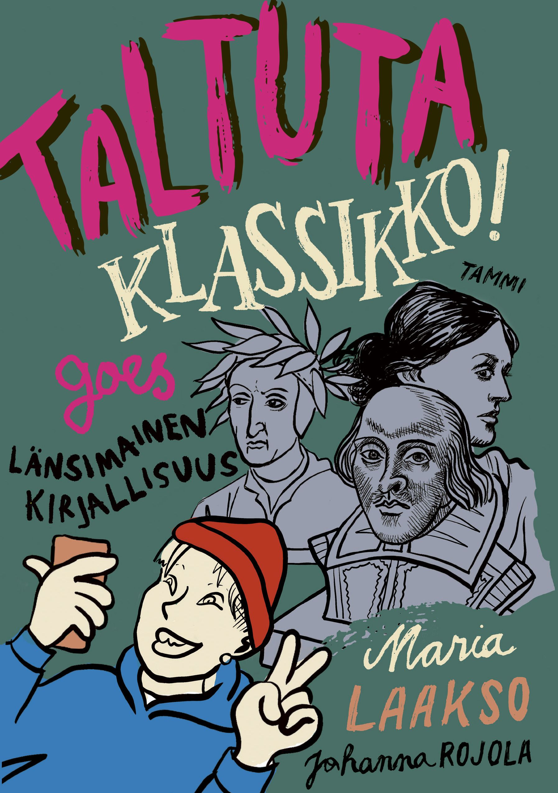 Kirjailijan Maria Laakso käytetty kirja Taltuta klassikko! goes länsimainen kirjallisuus - Taltuta klassikko goes länsimainen kirjallisuus (ERINOMAINEN)