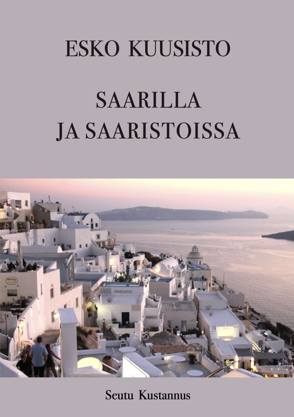 Esko Kuusisto : Saarilla ja saaristoissa