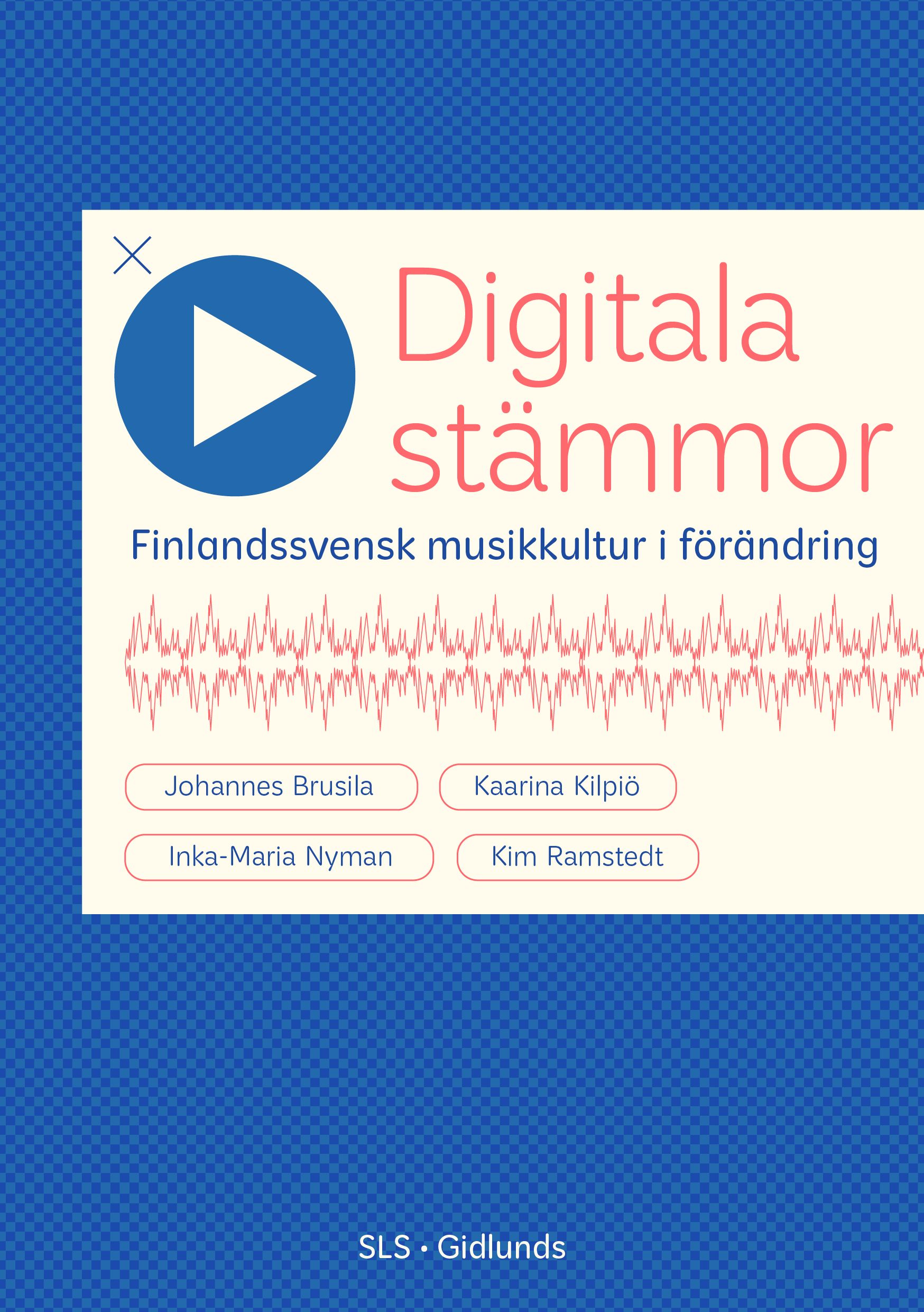 Kaarina Kilpiö & Inka-Maria Nyman & Kim Ramstedt : Digitala stämmor