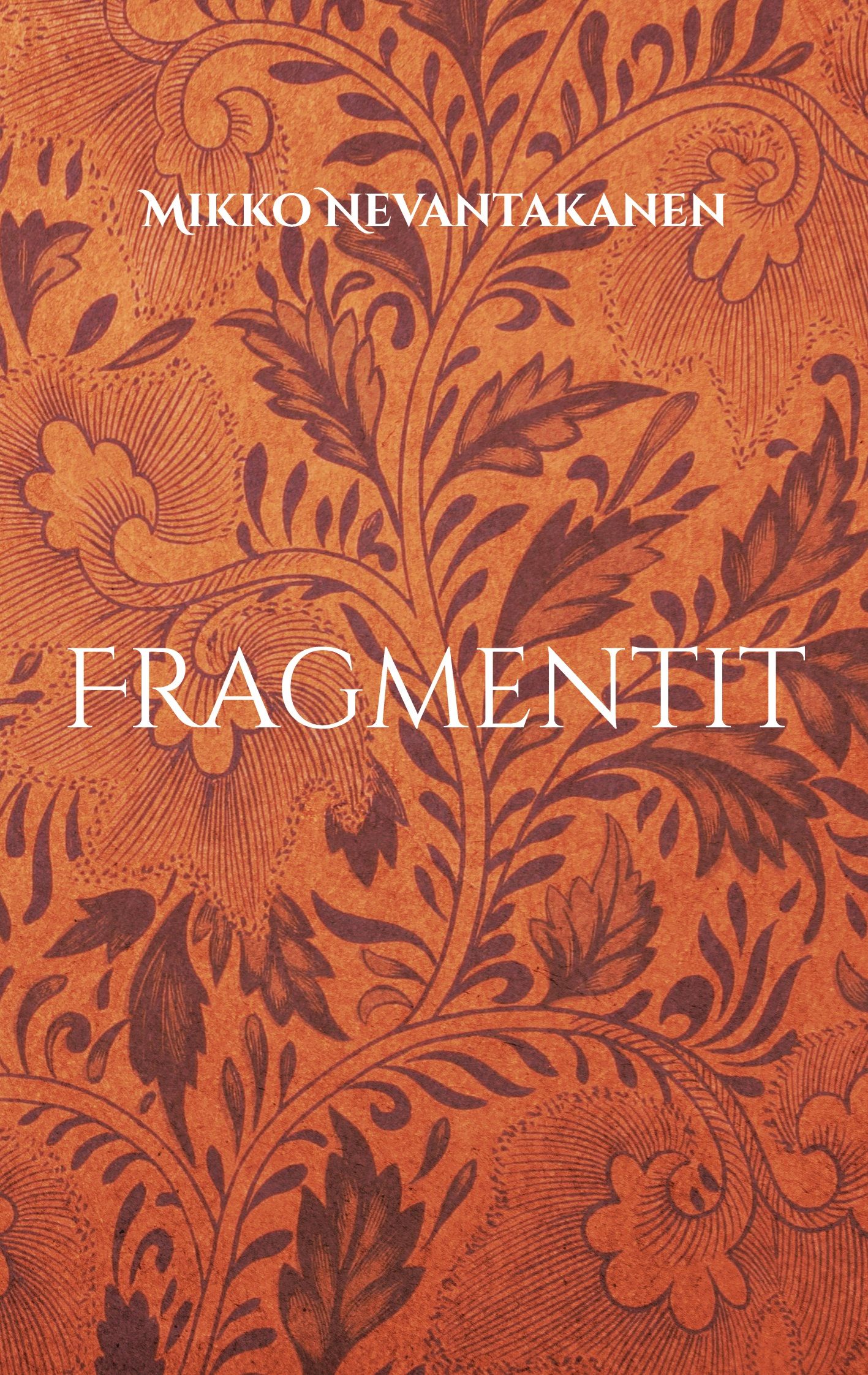 Mikko Nevantakanen : Fragmentit