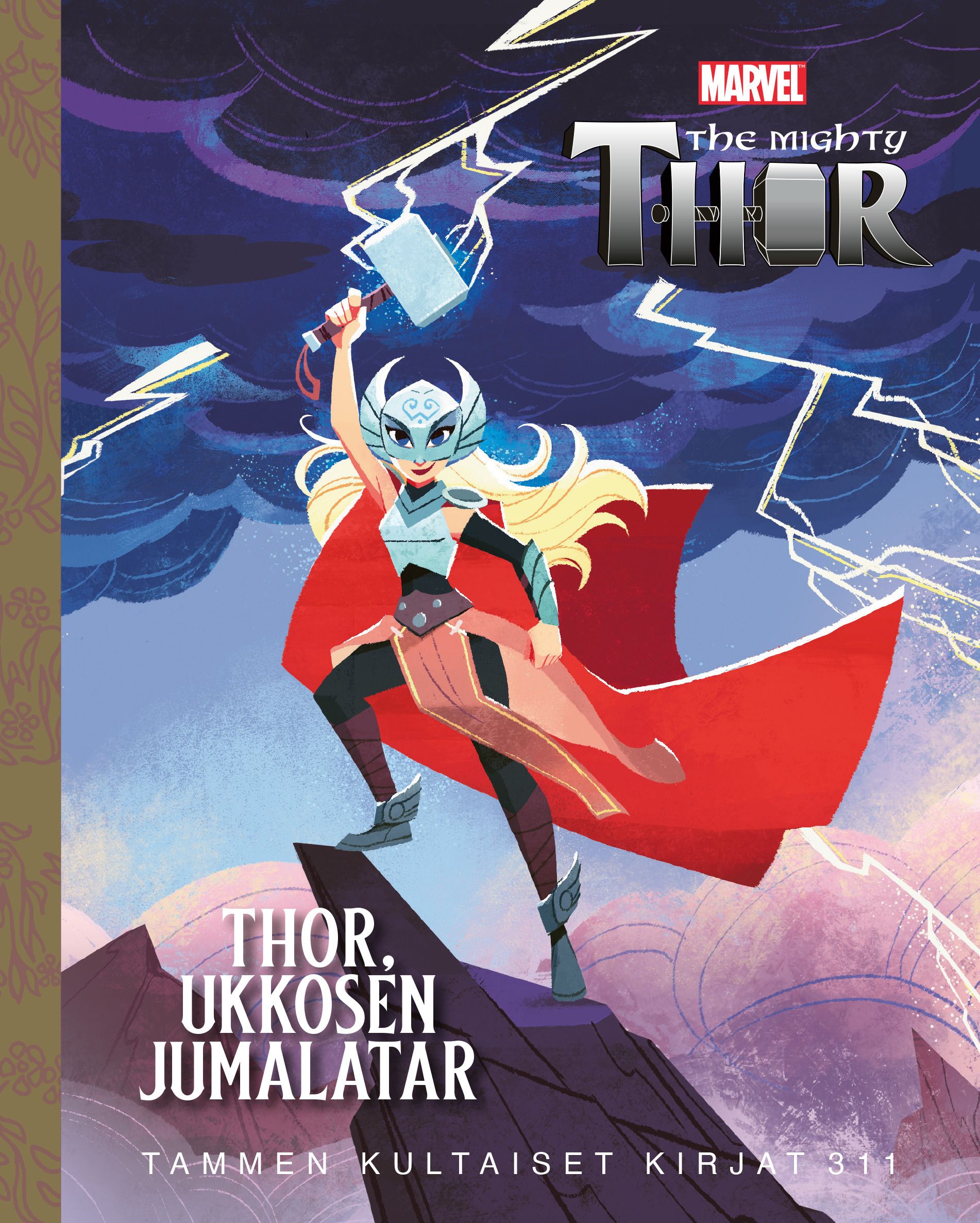  & Courtney Carbone : Marvel. Thor. Ukkosen jumalatar. TKK 311
