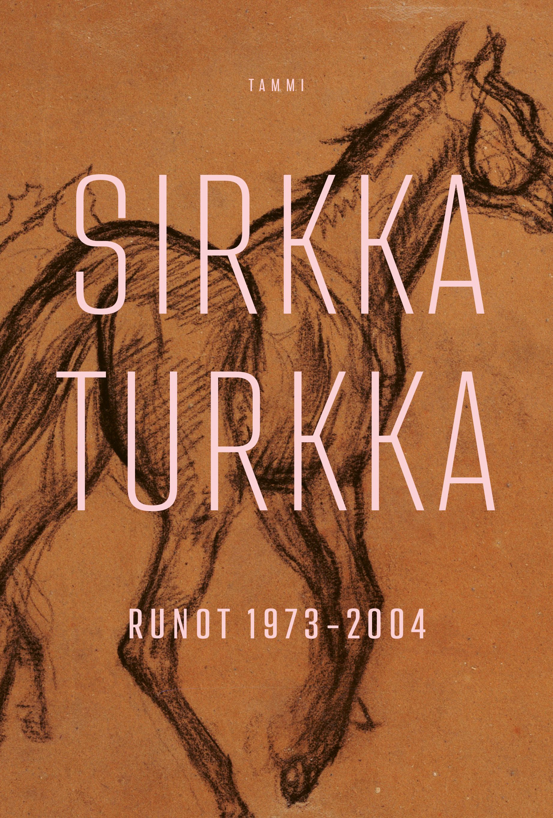 Sirkka Turkka : Runot 1973‒2004