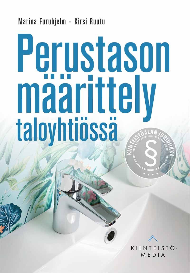 Marina Furuhjelm & Kirsi Ruutu : Perustason määrittely taloyhtiössä