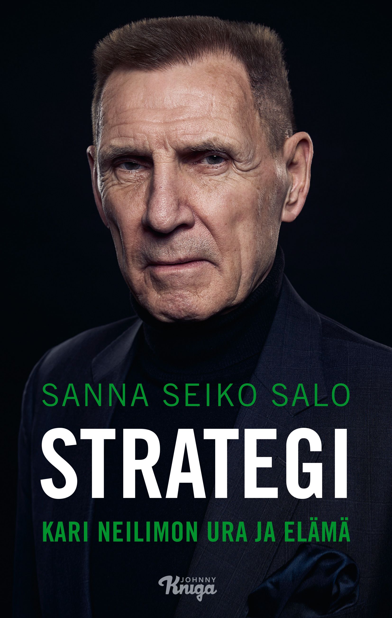 Sanna Seiko Salo : Strategi - Kari Neilimon ura ja elämä
