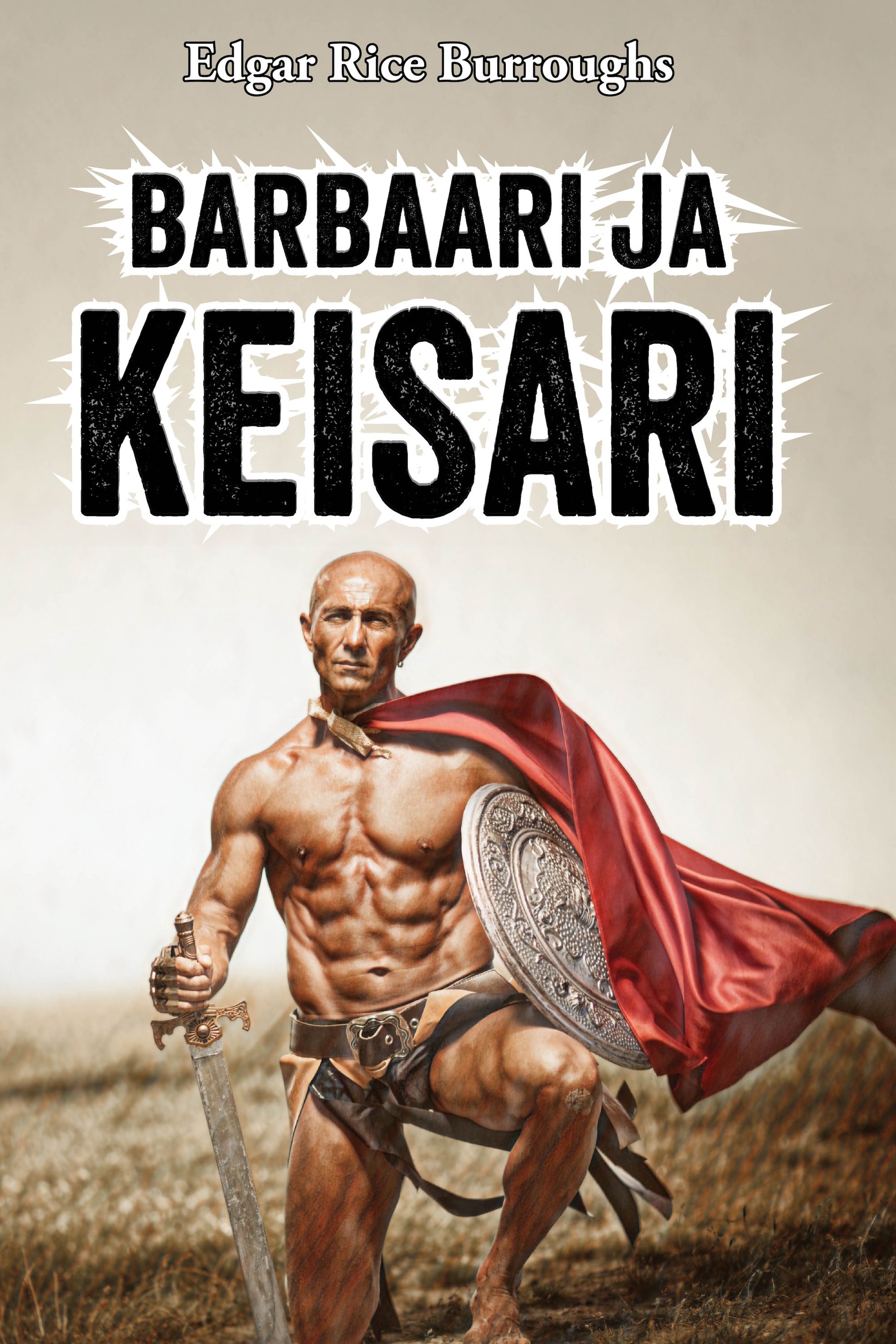 Edgar Rice Burroughs : Barbaari ja keisari