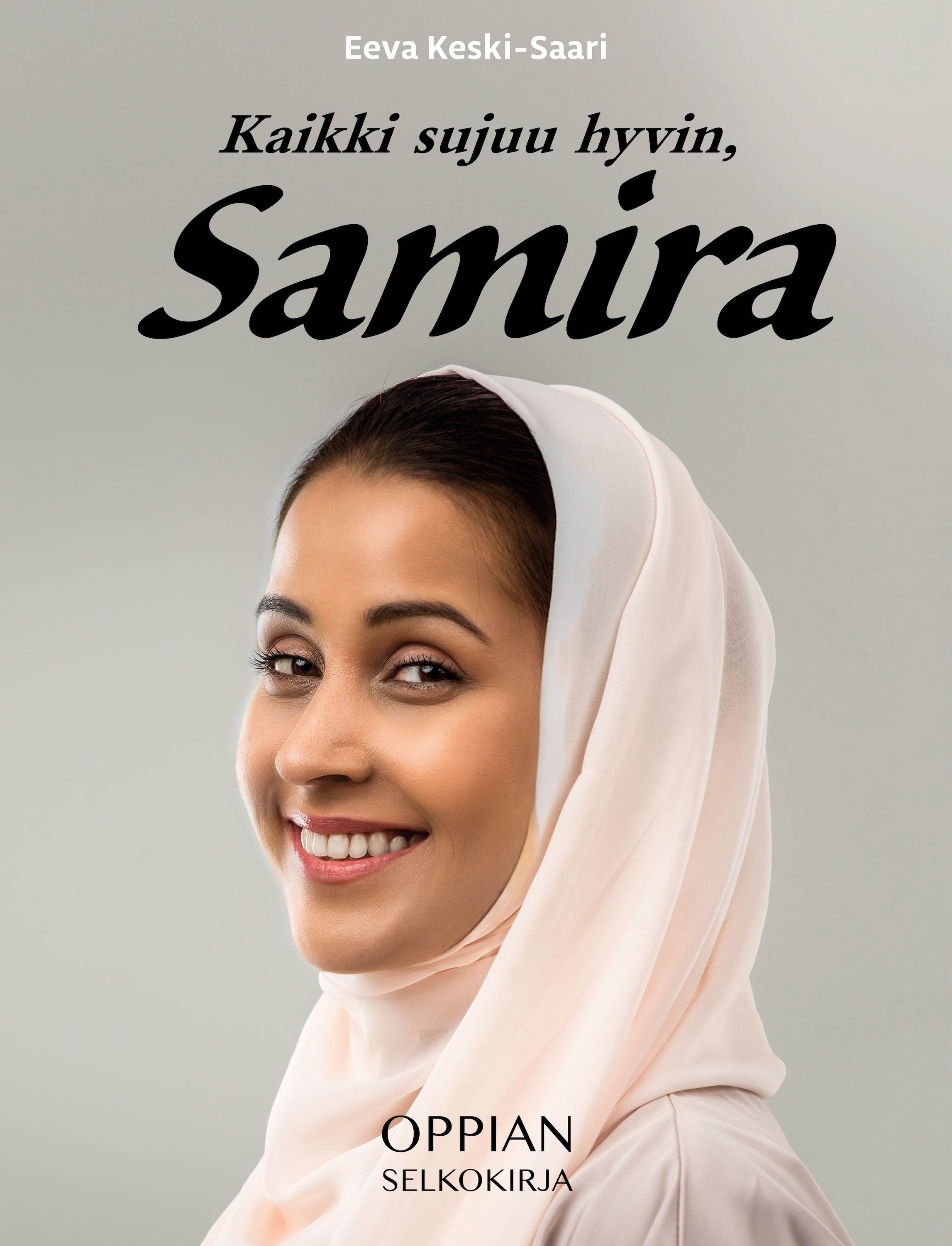Eeva Keski-Saari : Kaikki sujuu hyvin, Samira (selkokirja)