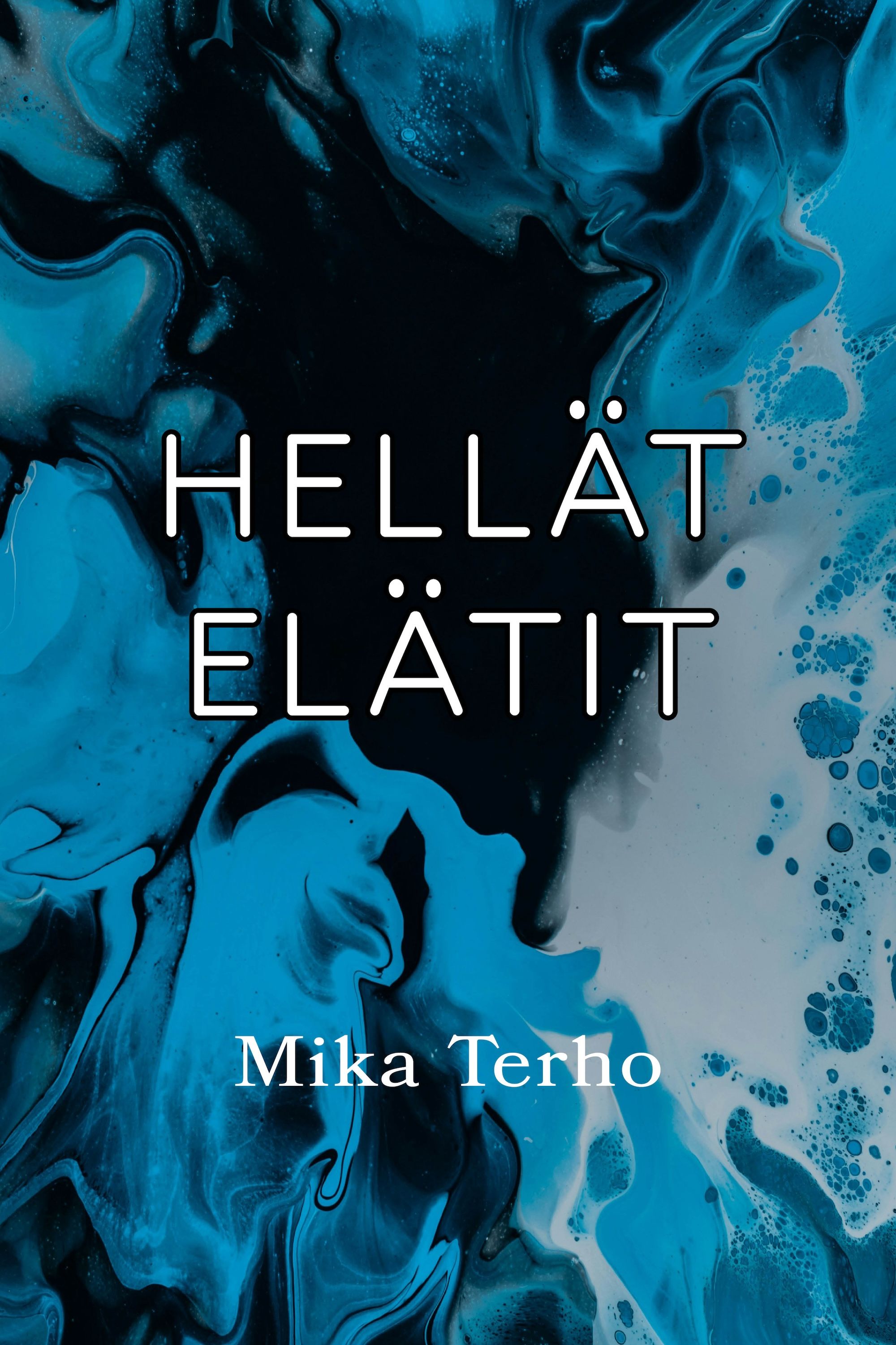 Mika Terho : Hellät elätit