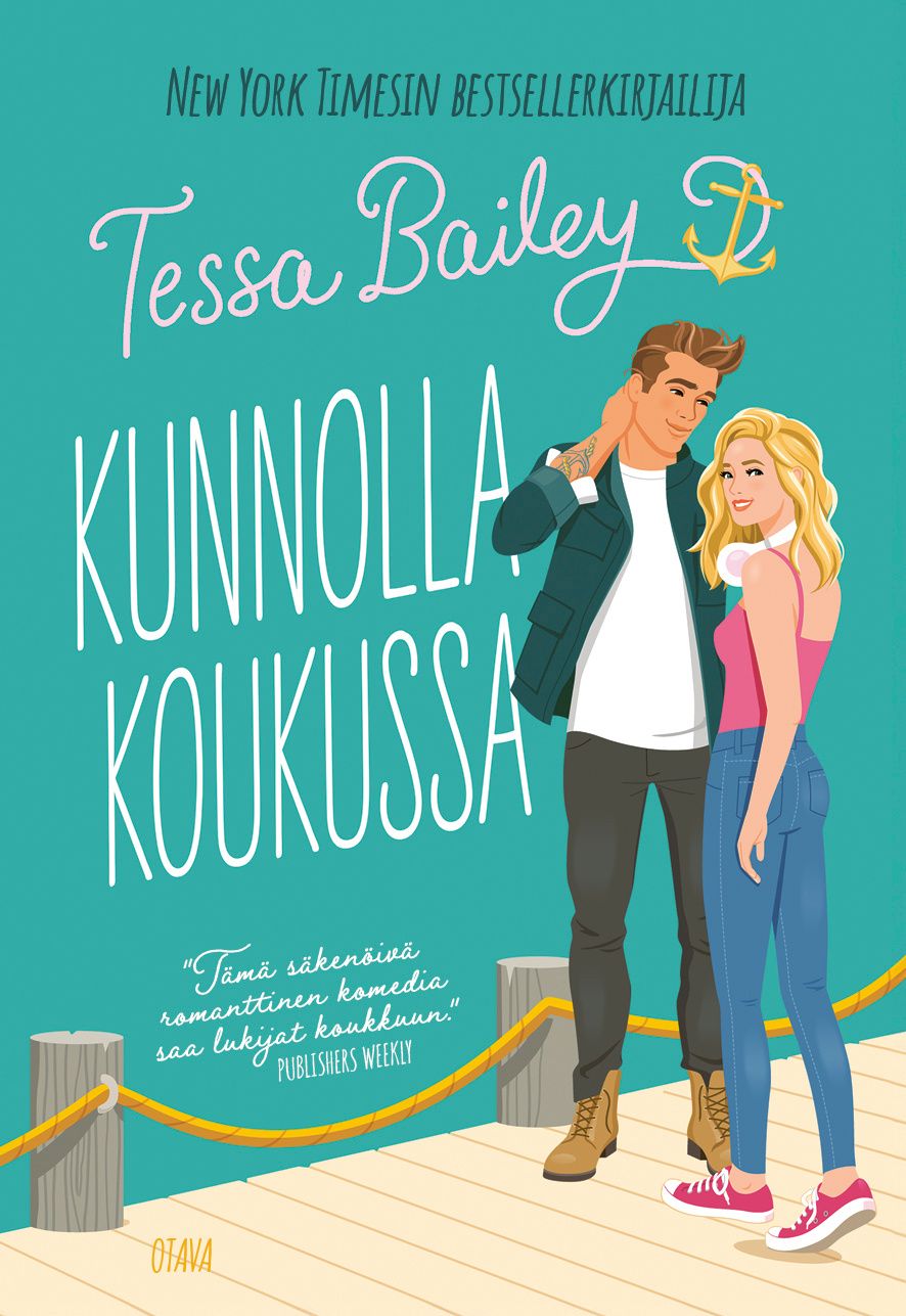 Tessa Bailey : Kunnolla koukussa