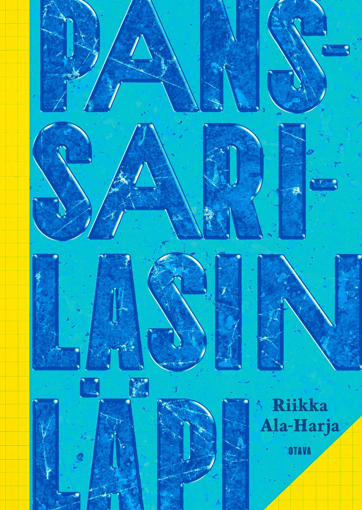 Riikka Ala-Harja : Panssarilasin läpi