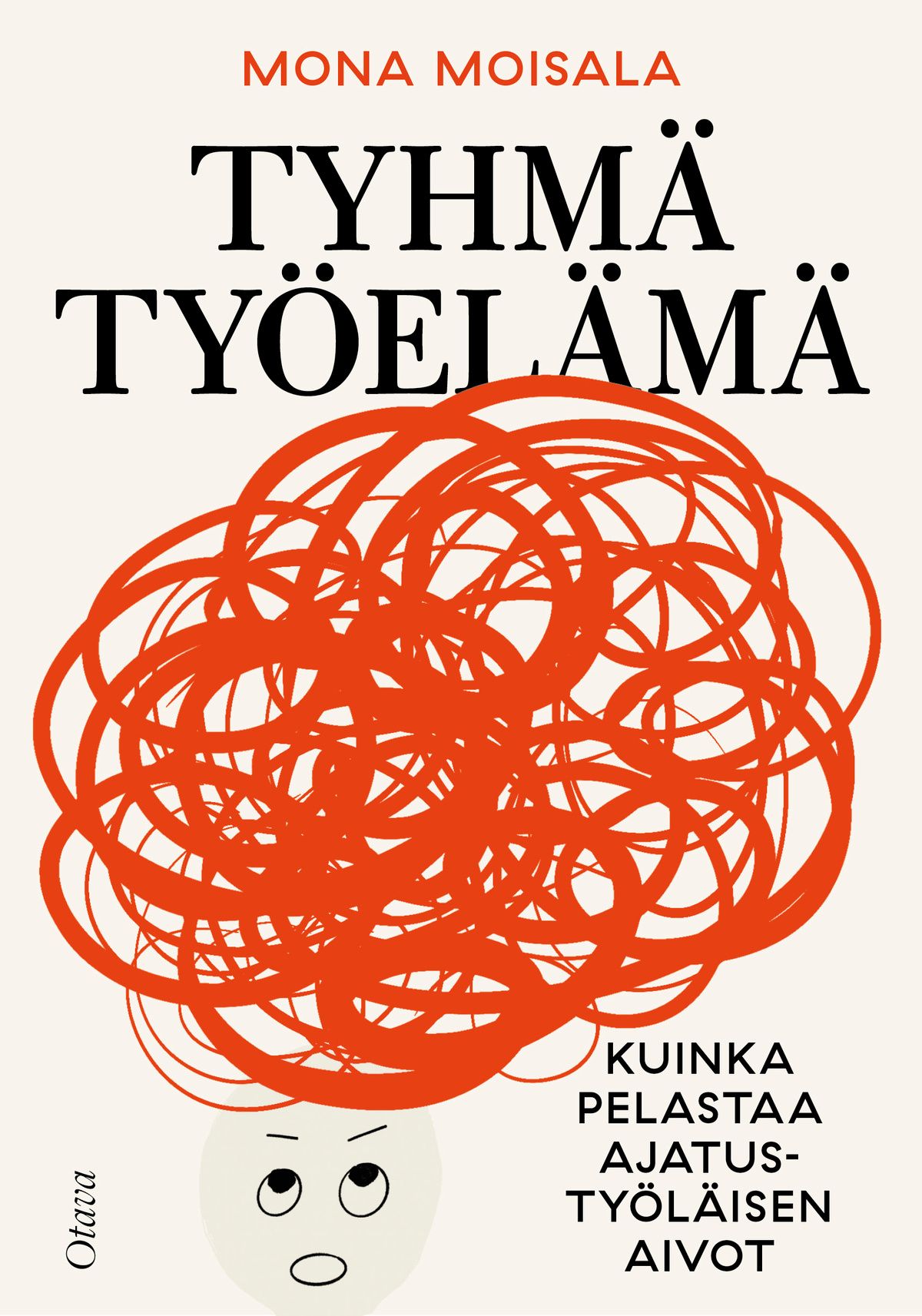 Mona Moisala : Tyhmä työelämä