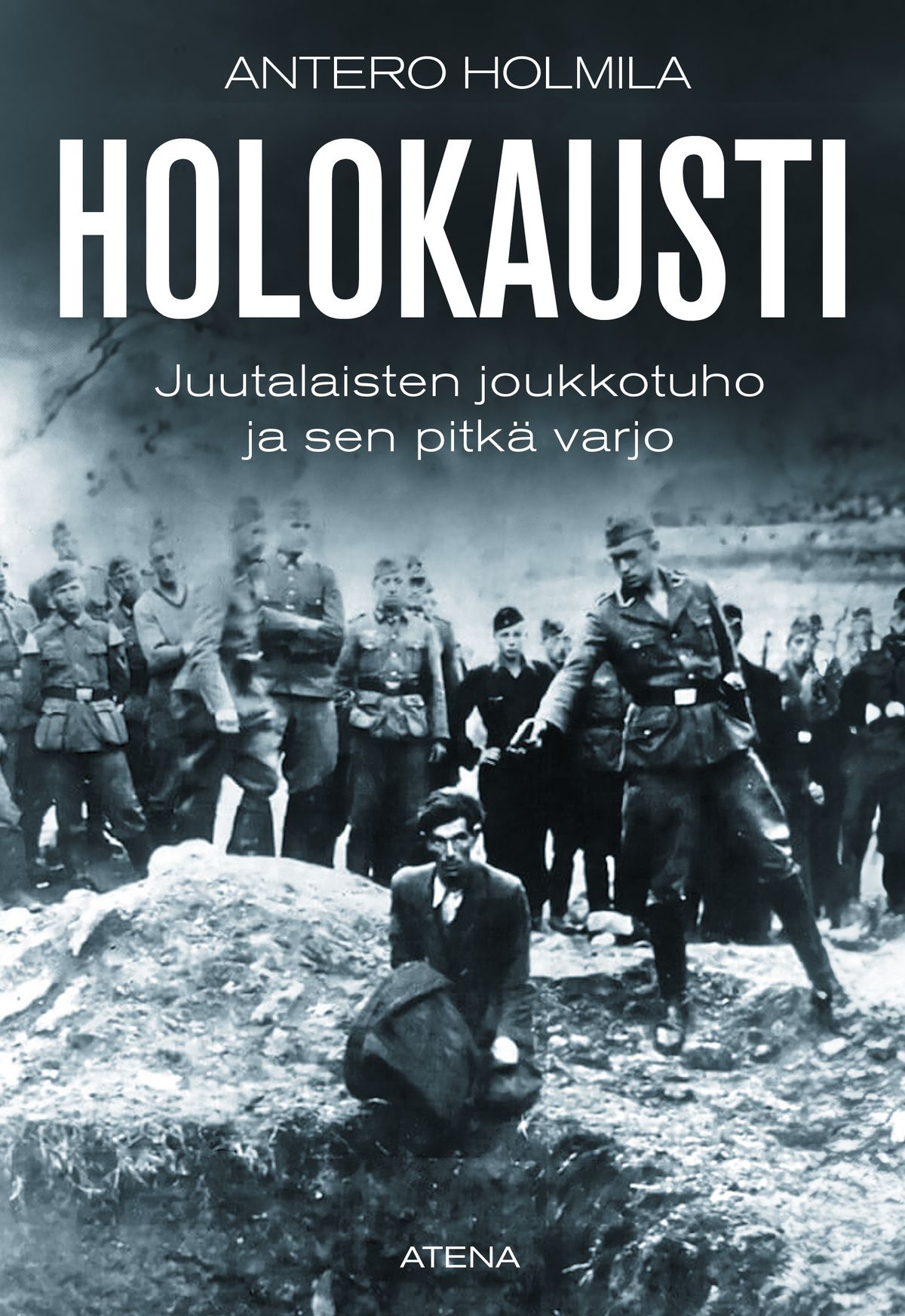 Antero Holmila : Holokausti