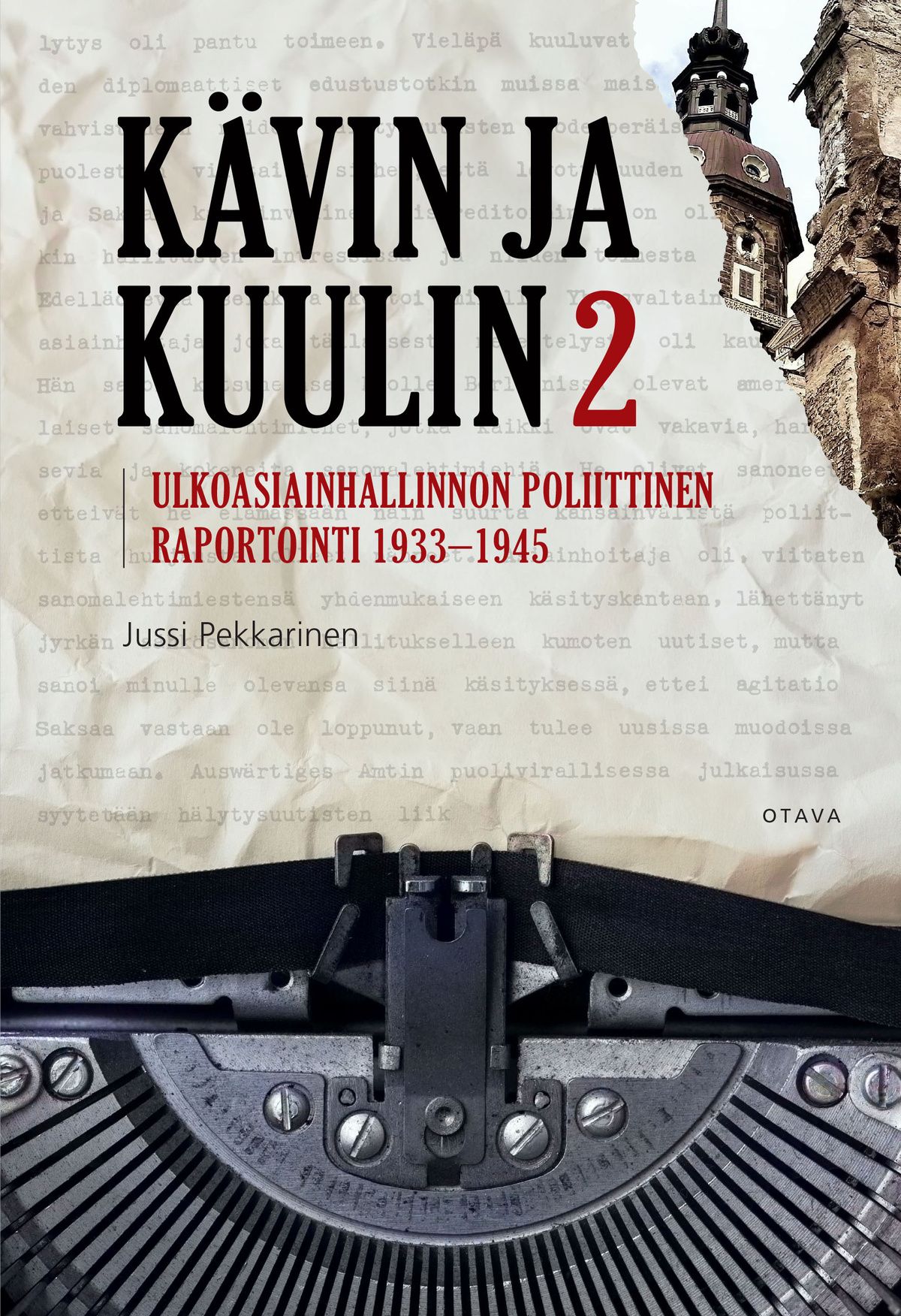 Jussi Pekkarinen : Kävin ja kuulin 2