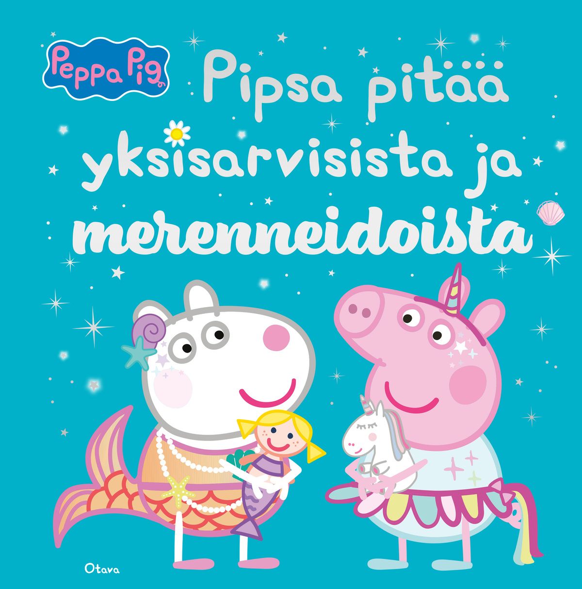 Pipsa Possu - Pipsa pitää yksisarvisista ja merenneidoista