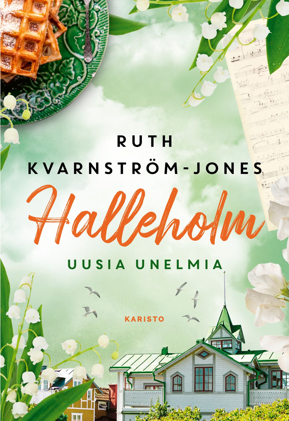 Ruth Kvarnström-Jones : Halleholm - Uusia unelmia