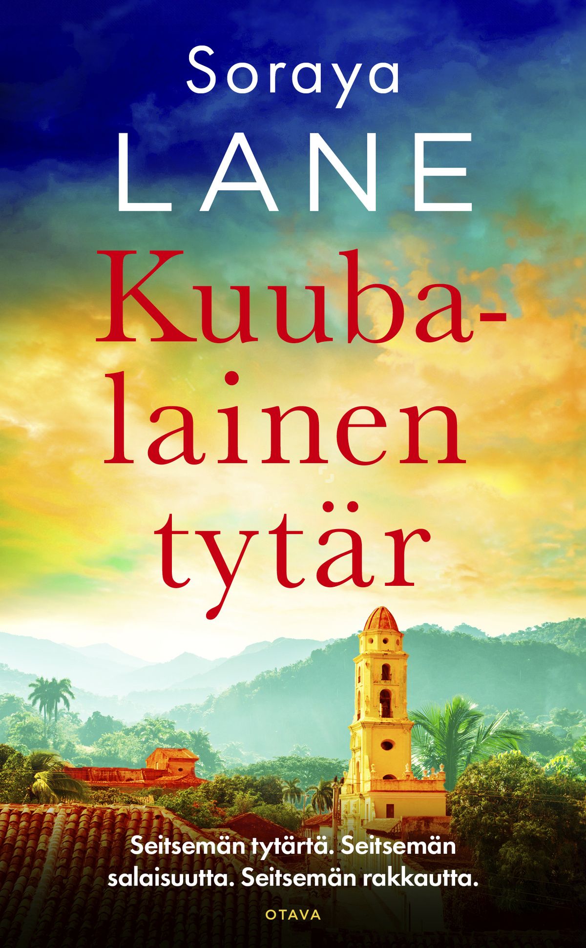Soraya Lane : Kuubalainen tytär