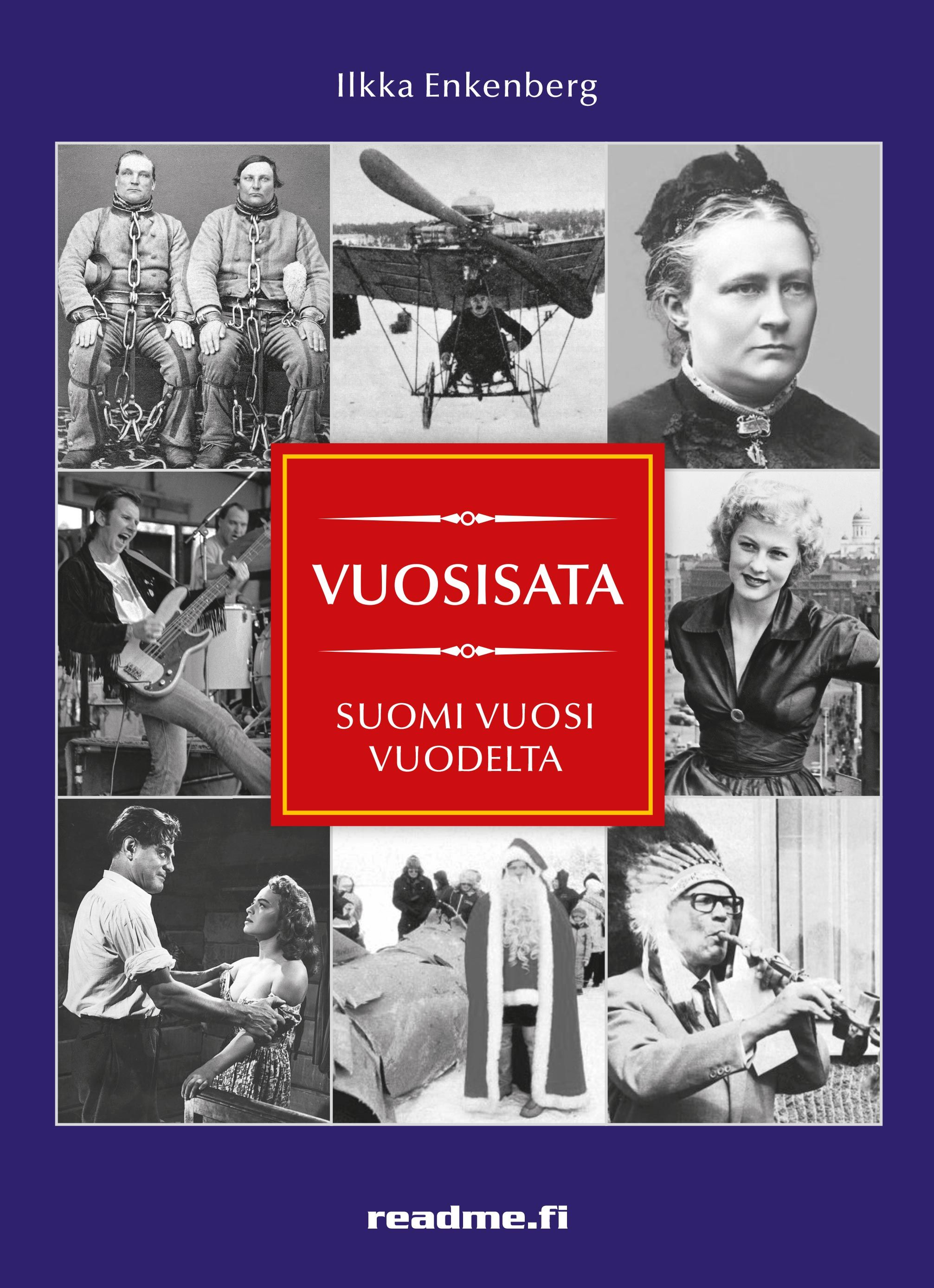 Ilkka Enkenberg : Vuosisata - Suomi vuosi vuodelta