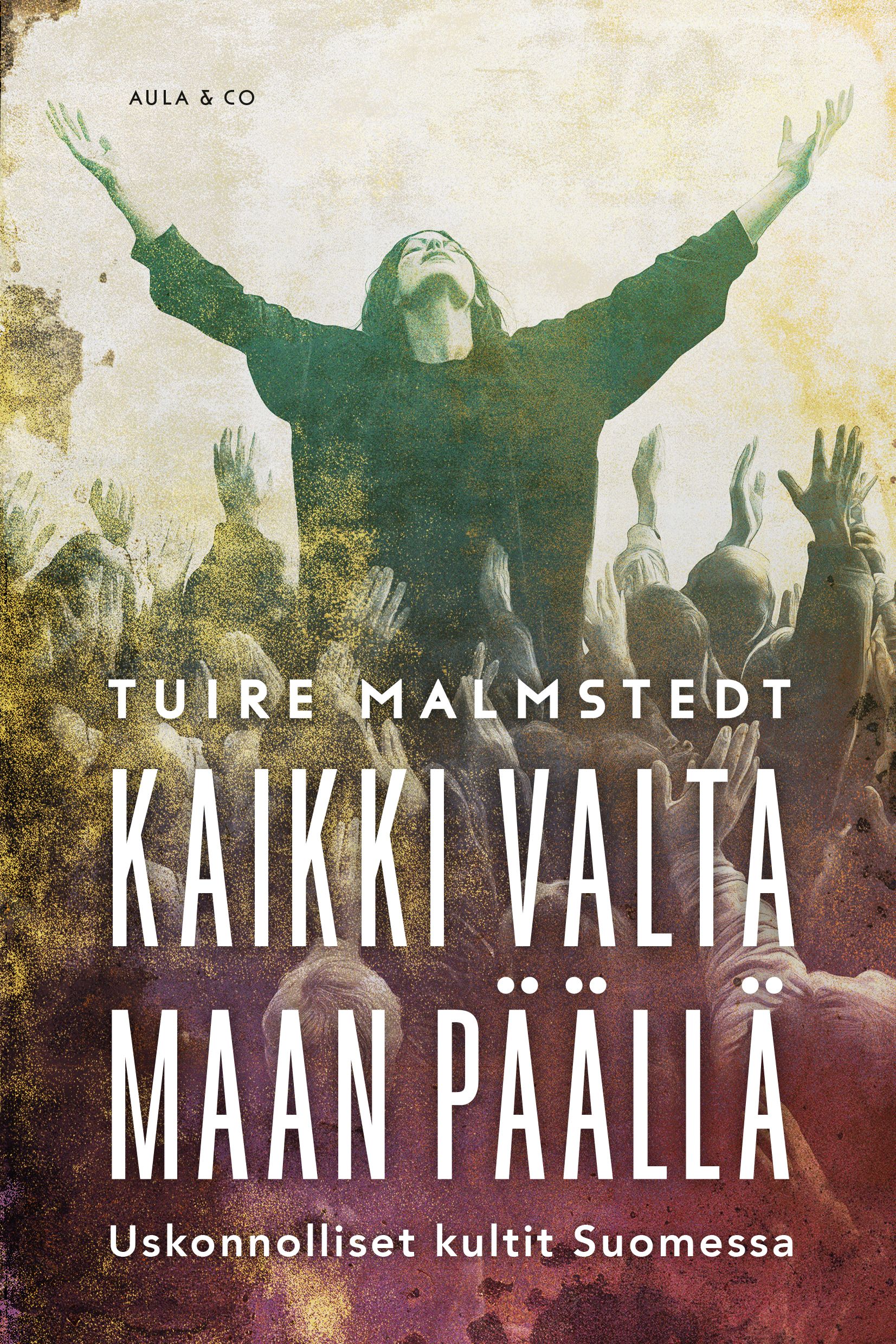 Tuire Malmstedt : Kaikki valta maan päällä