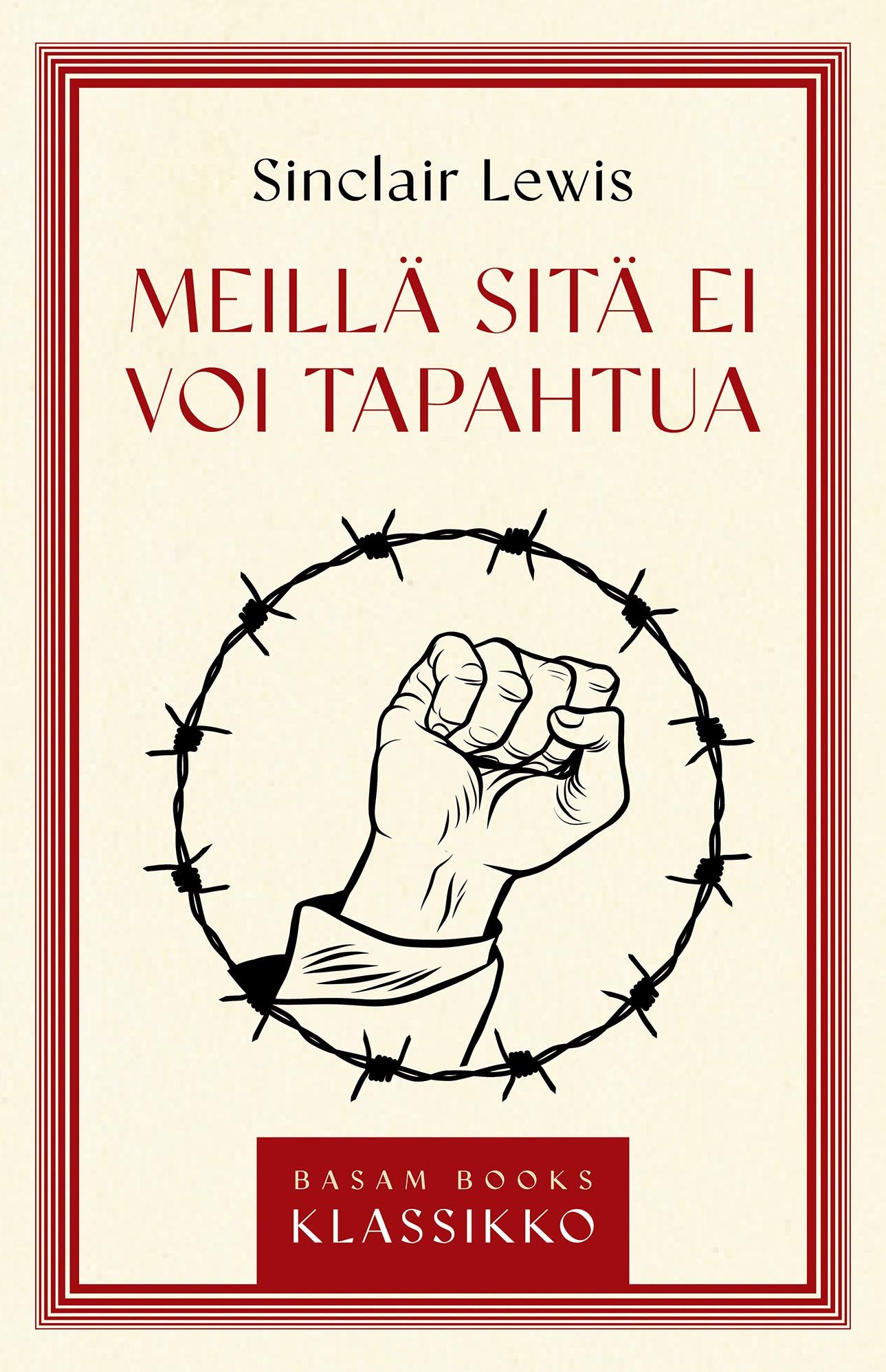 Sinclair Lewis : Meillä sitä ei voi tapahtua