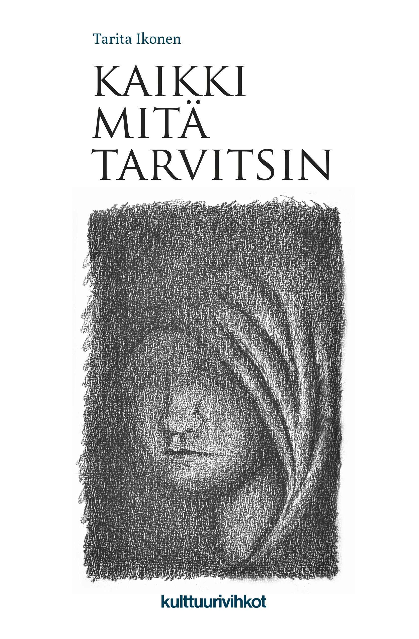 Tarita Ikonen : Kaikki mitä tarvitsin