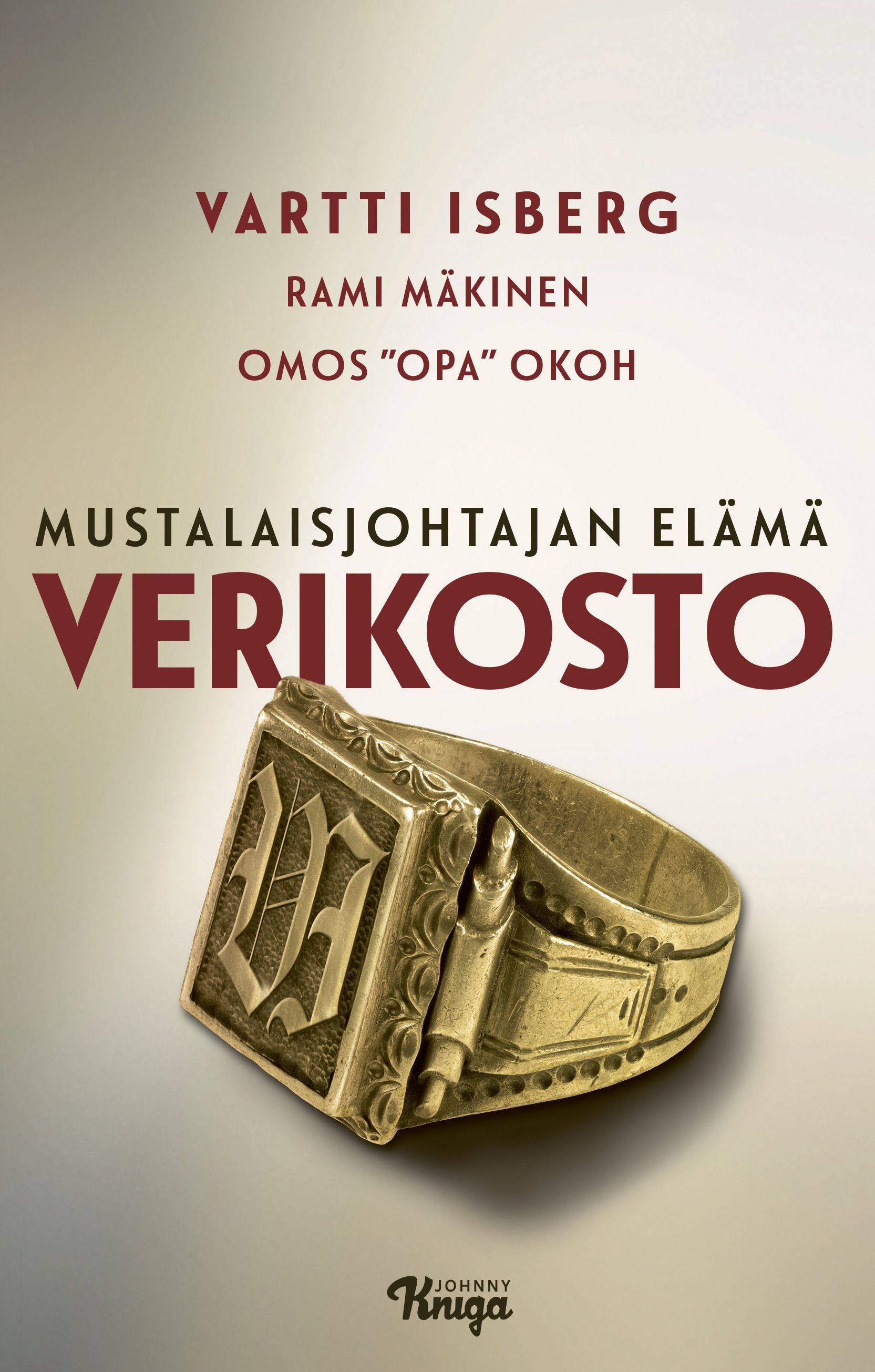 Vartti Isberg & Rami Mäkinen & Omos ”Opa” Okoh : Verikosto – Mustalaisjohtajan elämä