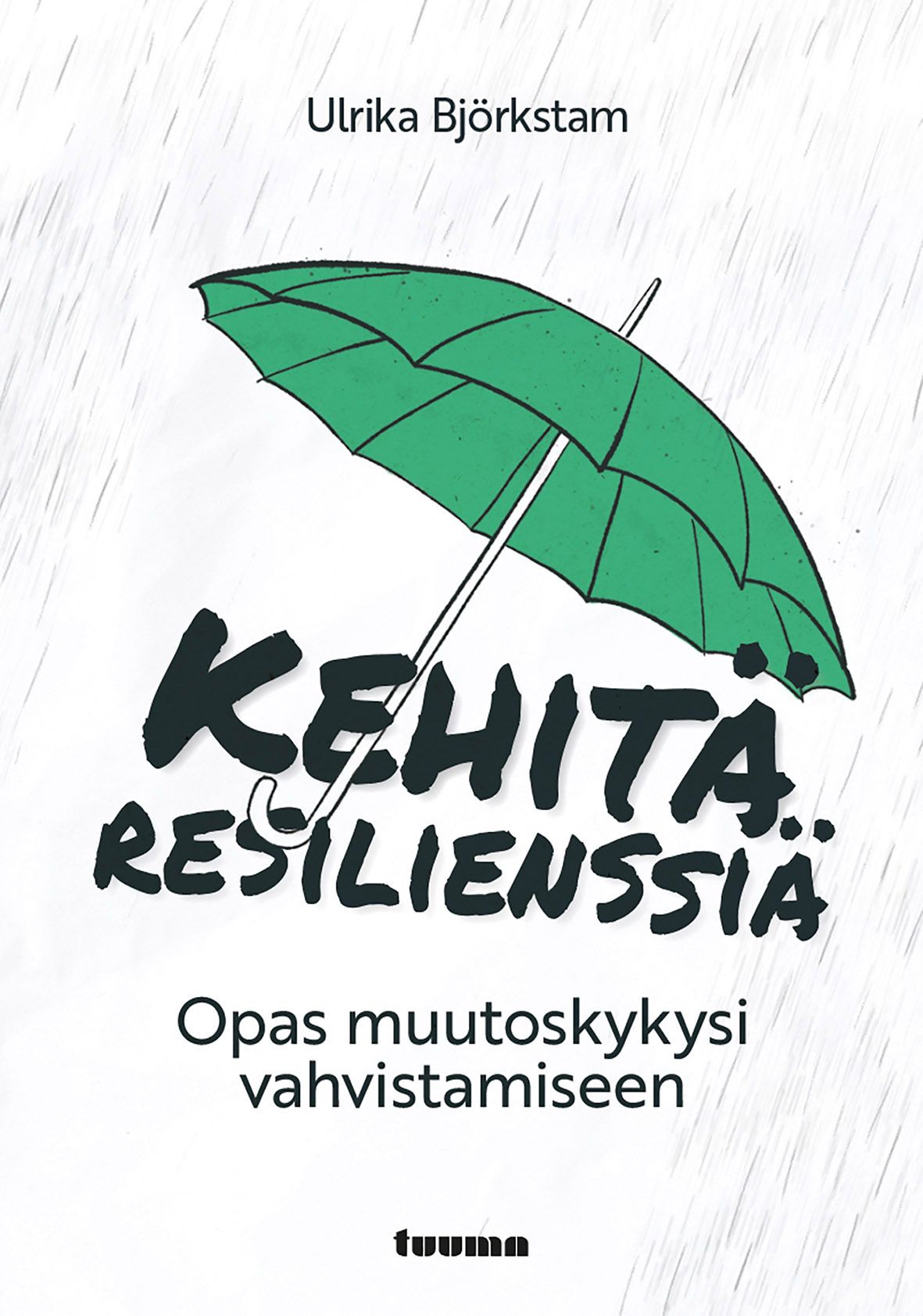 Ulrika Björkstam : Kehitä resilienssiä