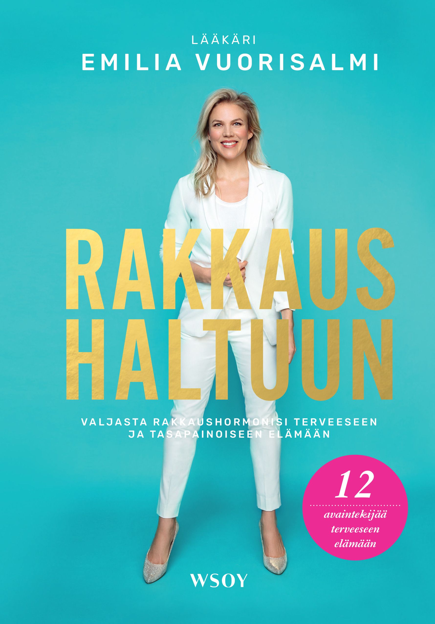 Emilia Vuorisalmi : Rakkaus haltuun