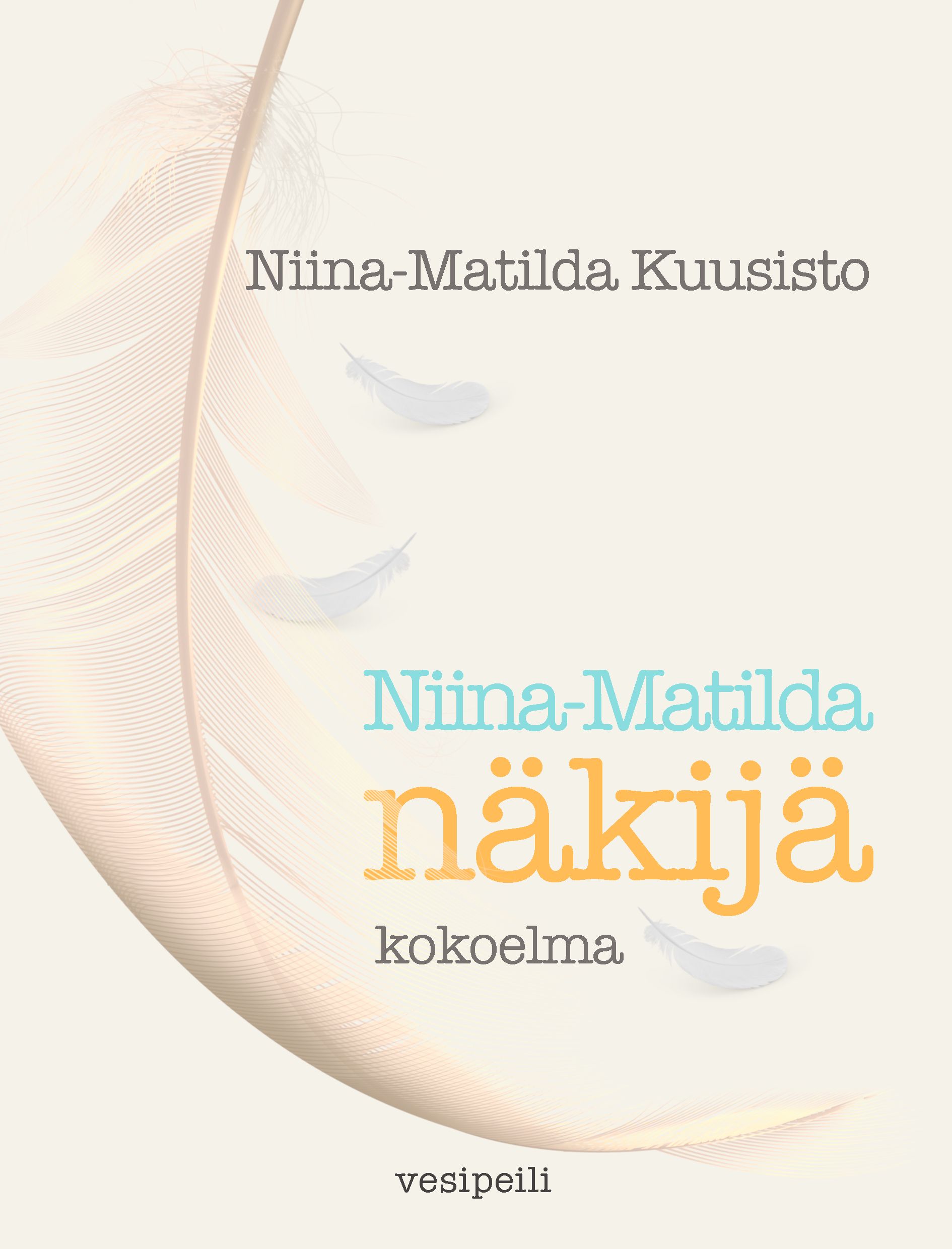 Niina-Matilda Kuusisto : Niina-Matilda näkijä