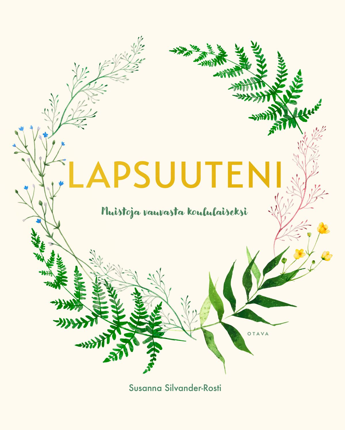 Susanna Silvander-Rosti : Lapsuuteni