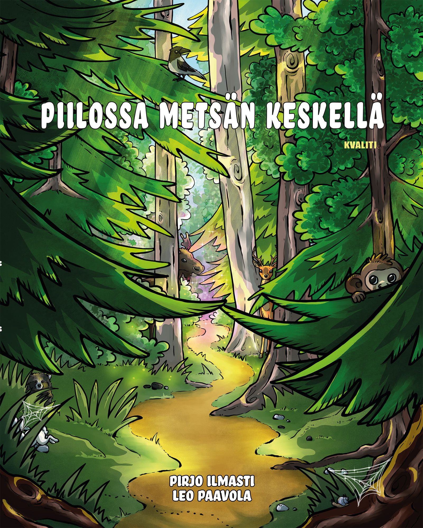 Pirjo Ilmasti : Piilossa metsän keskellä