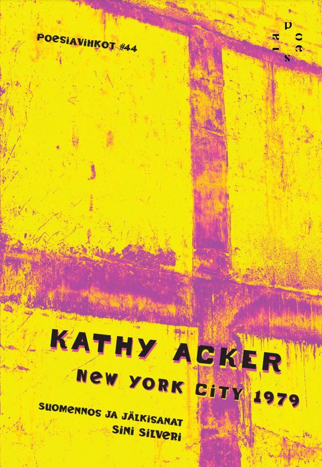 Kathy Acker : New York City 1979